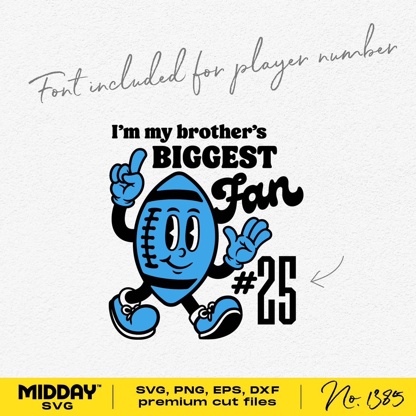 Football Brother SVG with vintage cartoon mascot holding up finger, customizable player number, text reads "I'm my brother's biggest fan #25"