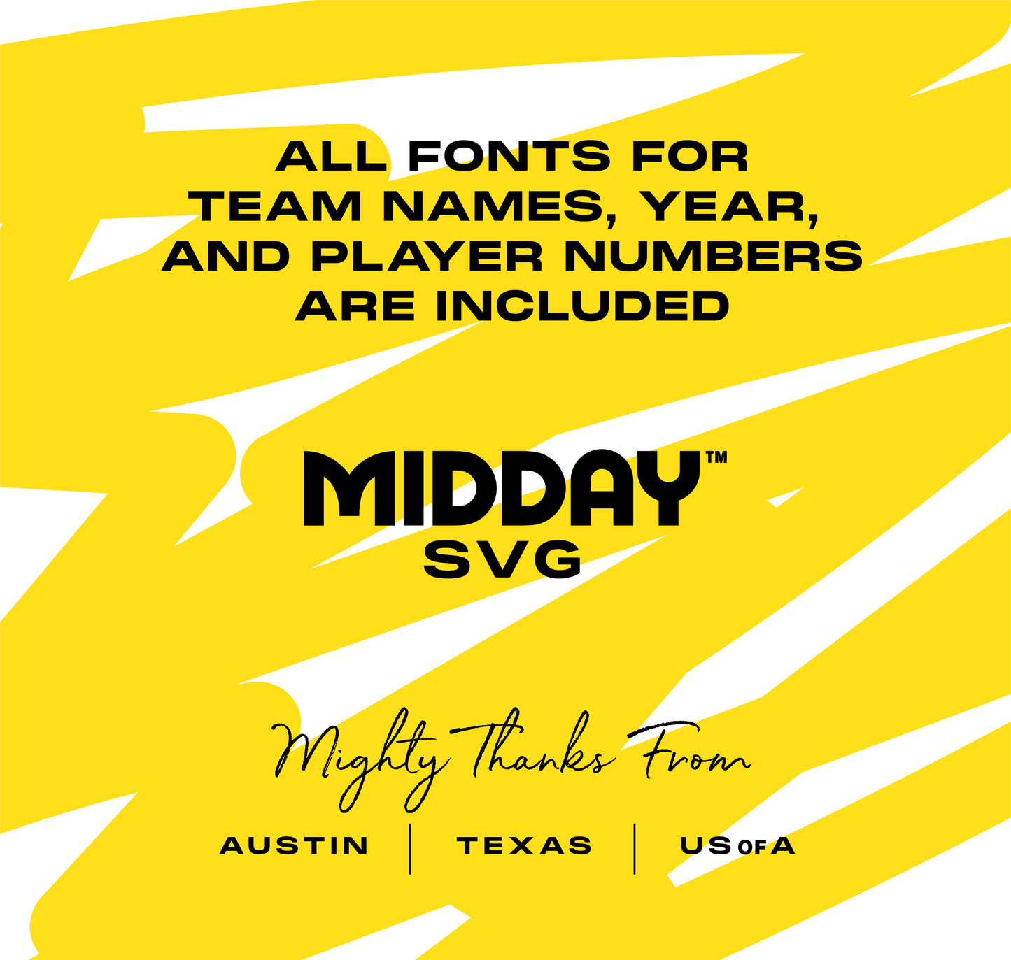 Bold yellow design highlighting Midday SVG fonts for team names, year, and player numbers, with a thank you note from Austin, Texas, USA.