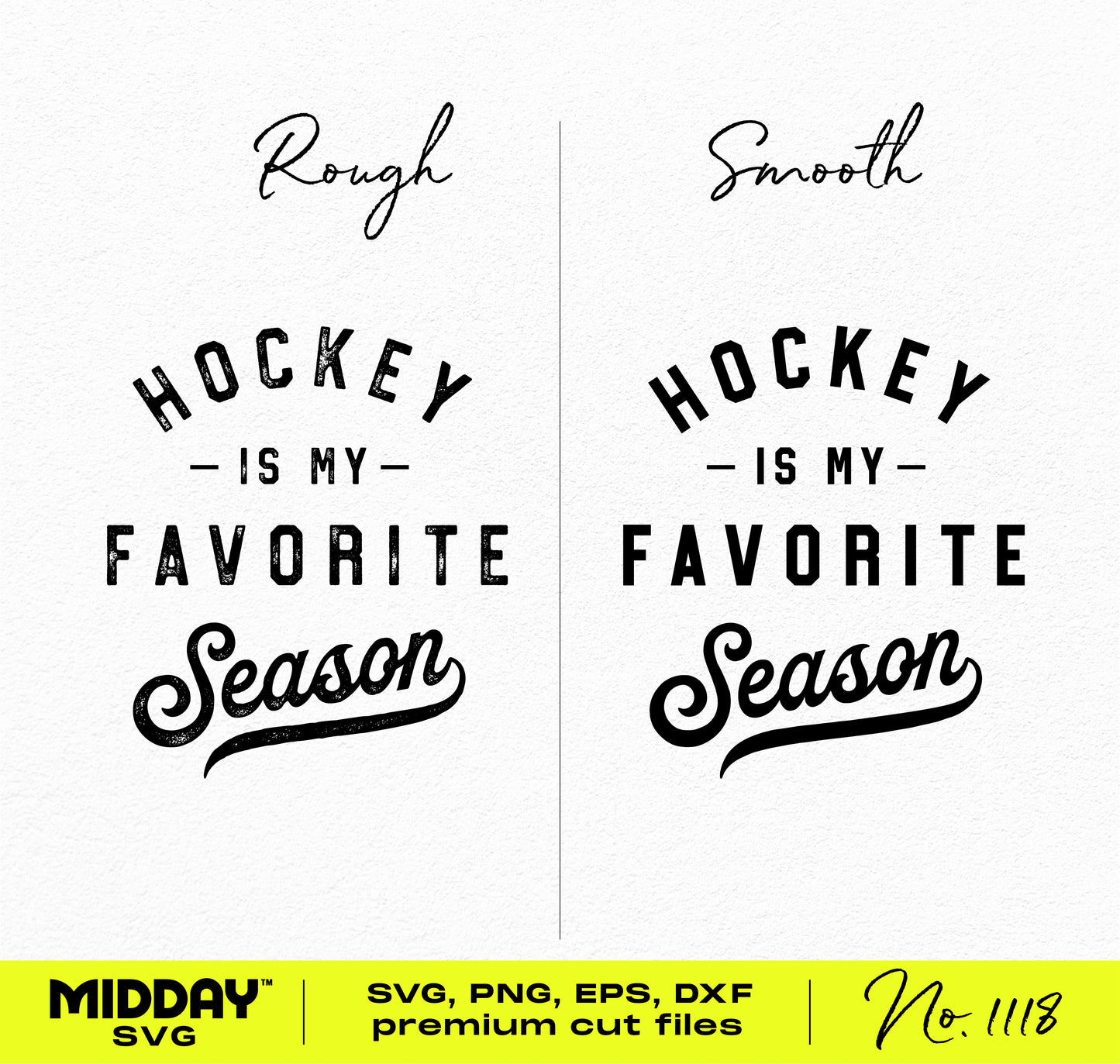 Hockey SVG design with 'Hockey is My Favorite Season' in rough and smooth styles for crafting and apparel.