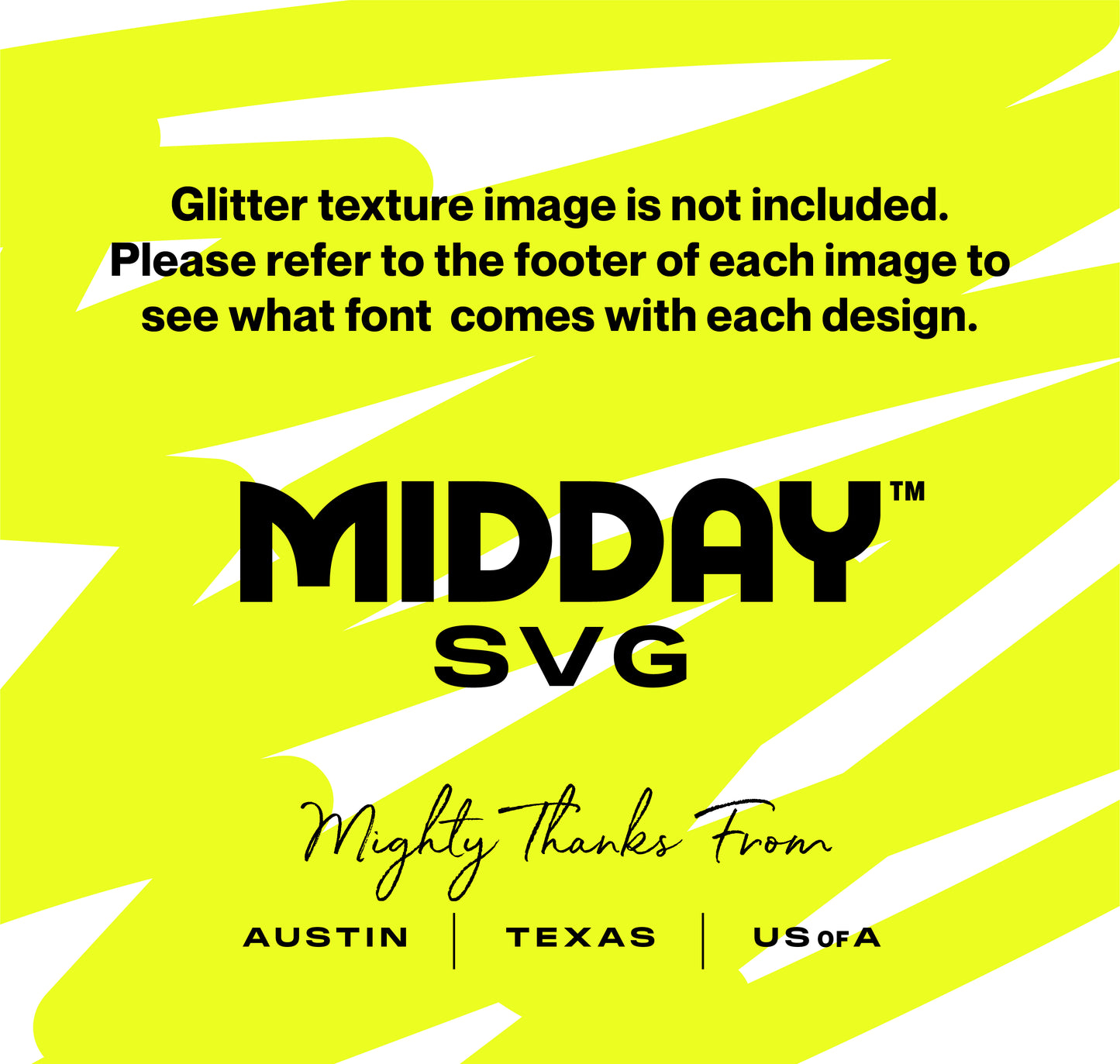 Bright yellow Midday SVG design text placeholder, mentioning no glitter texture included, with thanks from Austin, Texas, USA.