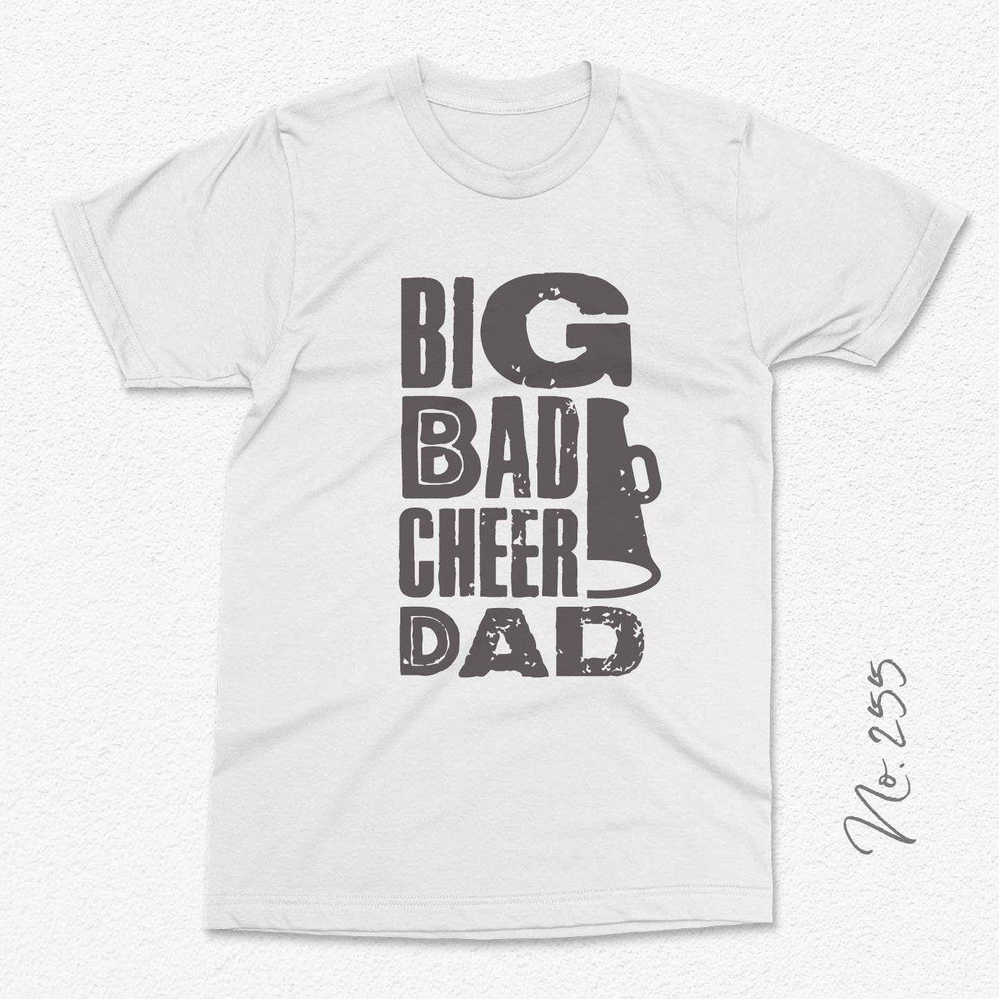 White T-shirt with "Big Bad Cheer Dad" text and megaphone graphic, perfect gift for proud fathers of cheerleaders.