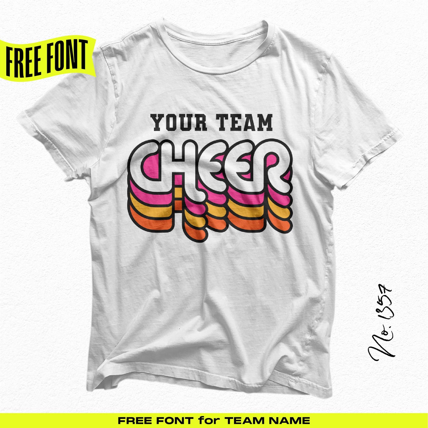 White t-shirt with colorful 'Your Team Cheer' design featuring a free font for team names, showcasing stylish collegiate cheer theme.