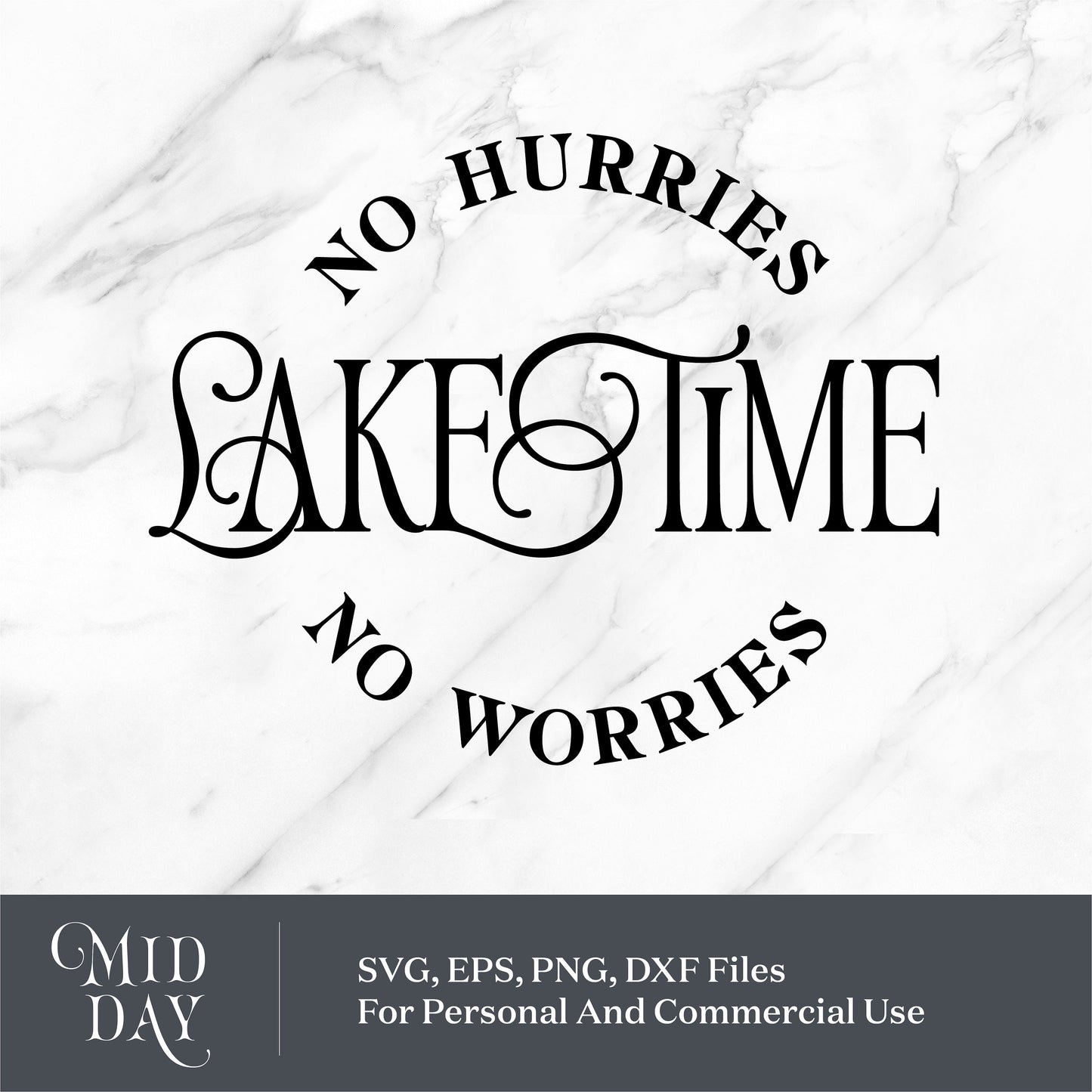 "Lake Time Svg design with 'No Hurries, No Worries' text, ideal for summer vacation and lakehouse decor, compatible with Cricut."