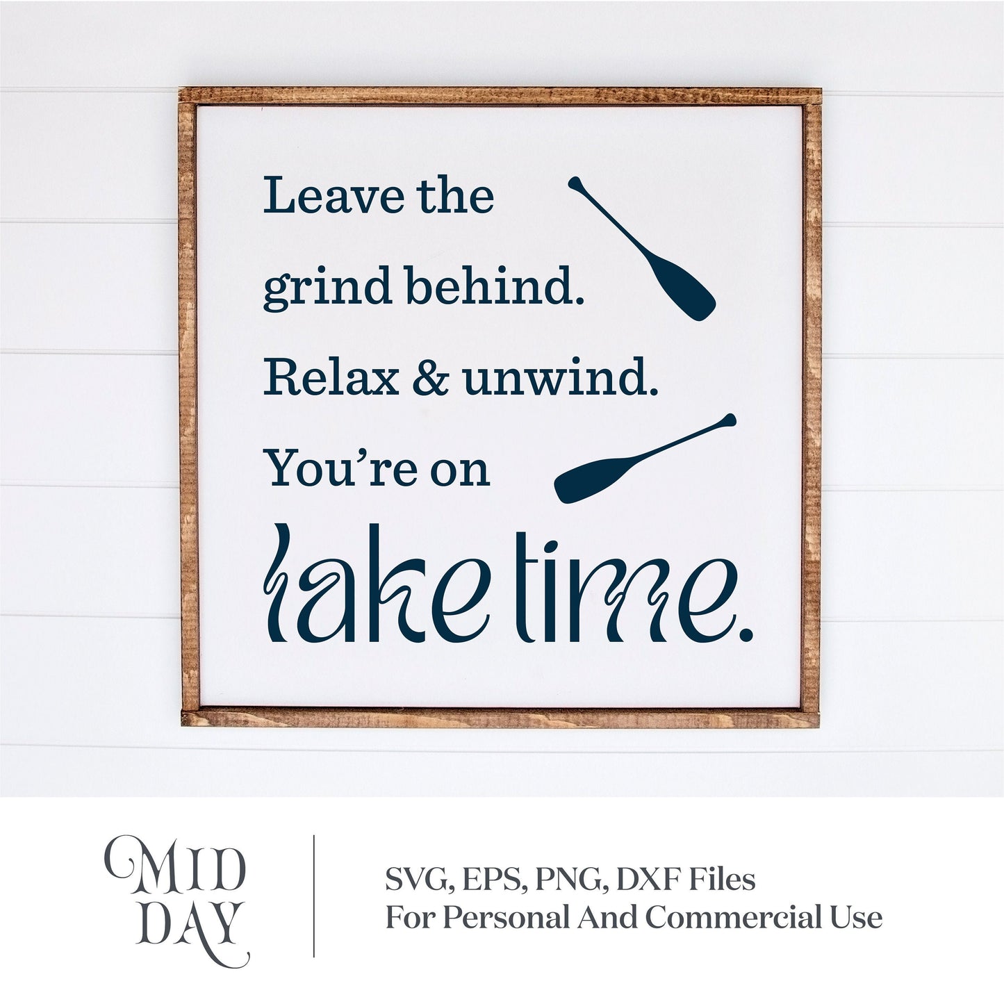 "Leave the grind behind" lake time sign with paddles graphic for SVG, PNG, and DXF files