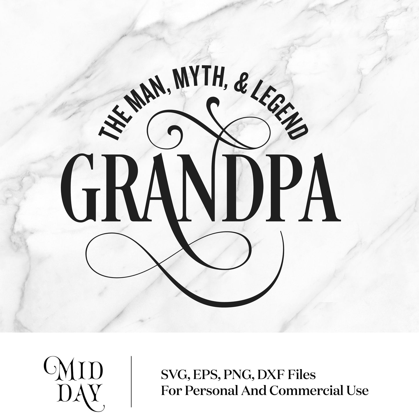 Elegant 'The Man, Myth, Legend' Grandpa SVG design on marble background for Father's Day gifts and crafts.