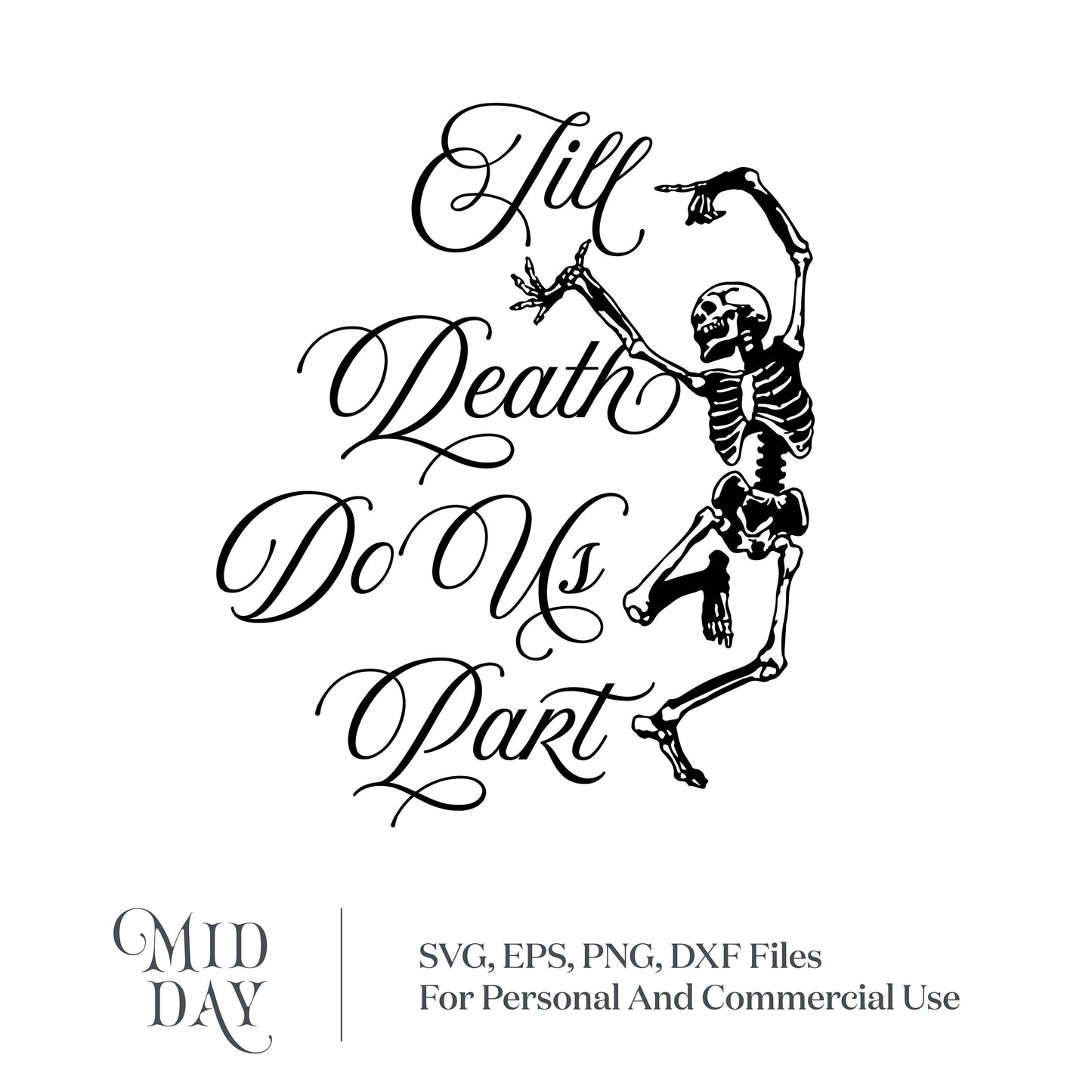 Till Death Do Us Part skeleton SVG design for weddings, featuring elegant script and skeleton graphic, available in SVG, DXF, PNG, EPS.