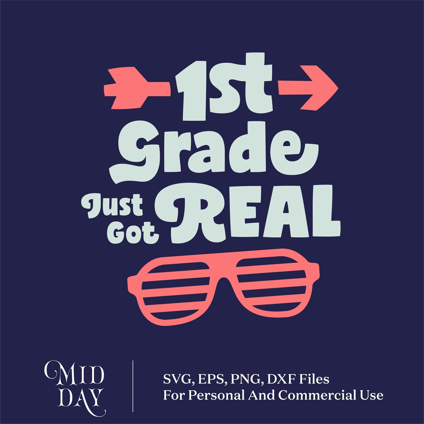 1st Grade Just Got Real SVG design with arrows and sunglasses, suitable for back-to-school crafts and Cricut projects.