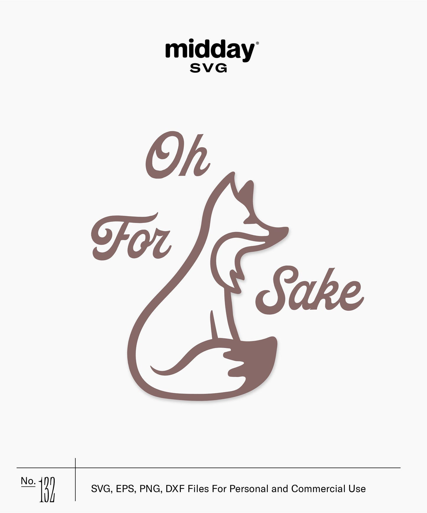 Funny "Oh For Fox Sake" SVG design with a stylized fox, suitable for Cricut and Silhouette projects.