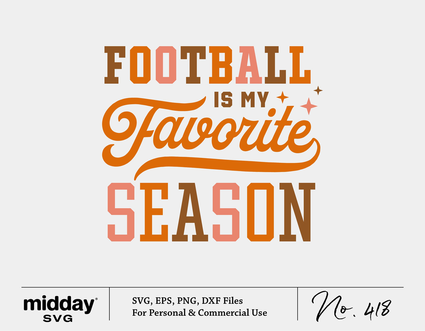 "Football is My Favorite Season" SVG design in orange and brown for shirt or Cricut cutting, includes PNG, EPS, and DXF formats.