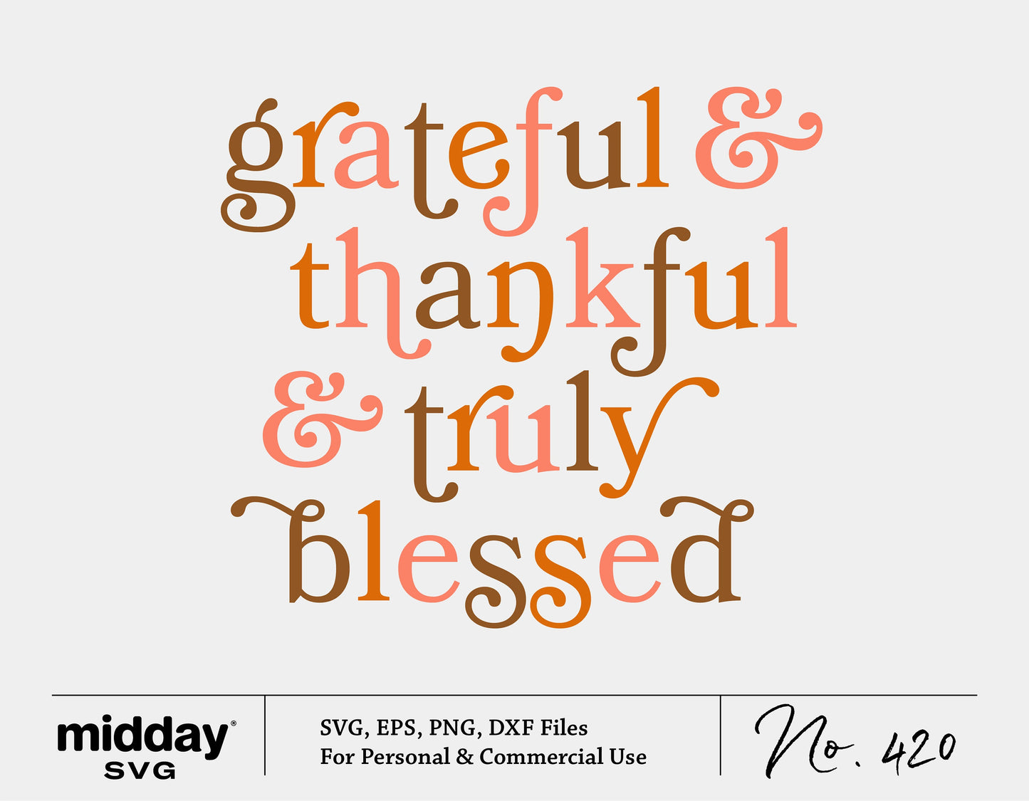 "Grateful Thankful Blessed SVG design for Thanksgiving, optimized for Cricut and Silhouette, available in SVG, EPS, PNG, DXF formats."