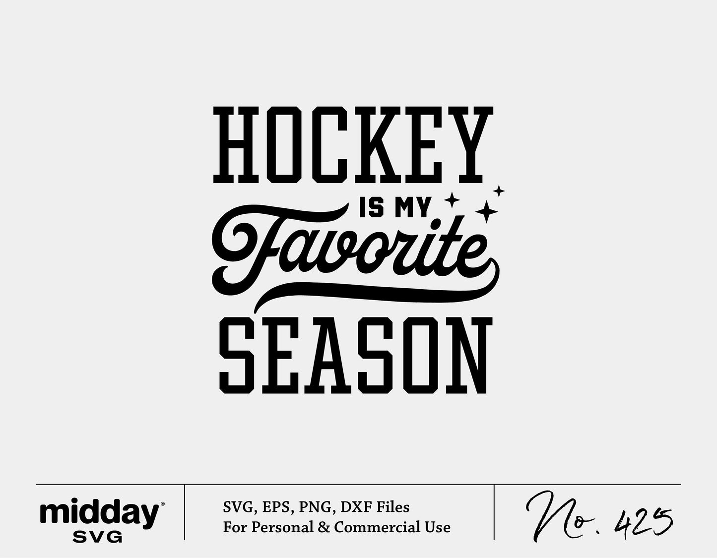 "Hockey Is My Favorite Season" SVG design, available in SVG, PNG, EPS, DXF formats for Cricut and Silhouette cutting machines.
