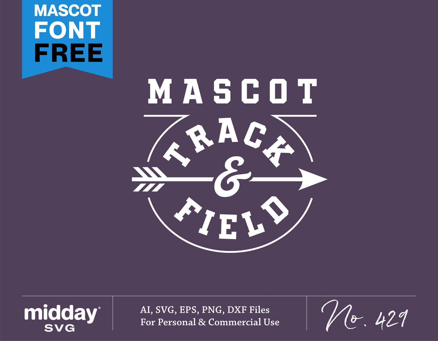 Track and Field SVG design with arrow, available in AI, SVG, EPS, PNG, DXF formats for Cricut and Silhouette, free mascot font included.