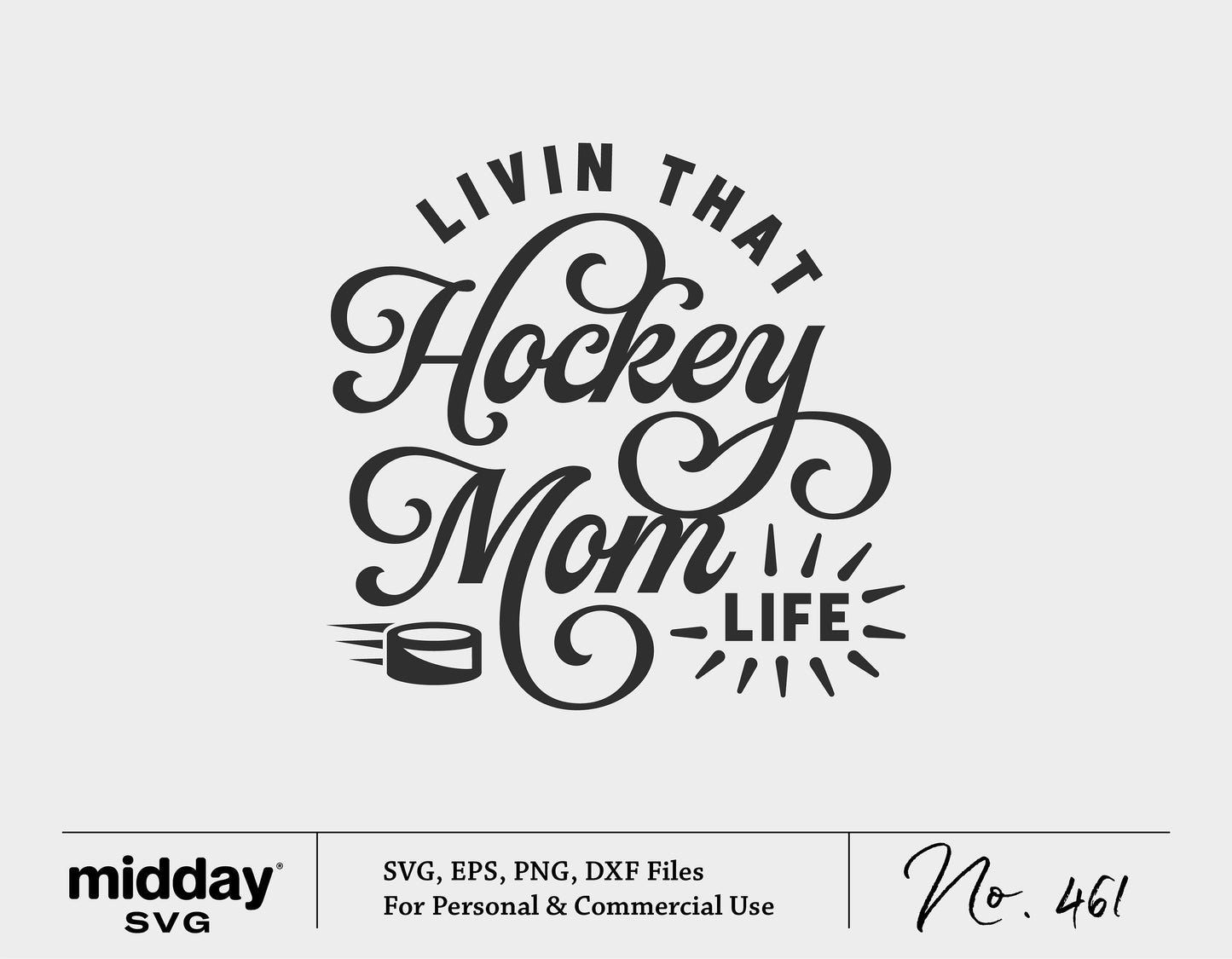 Living That Hockey Mom Life SVG with hockey puck design, perfect for Cricut and Silhouette projects, download includes SVG, PNG, EPS, DXF.