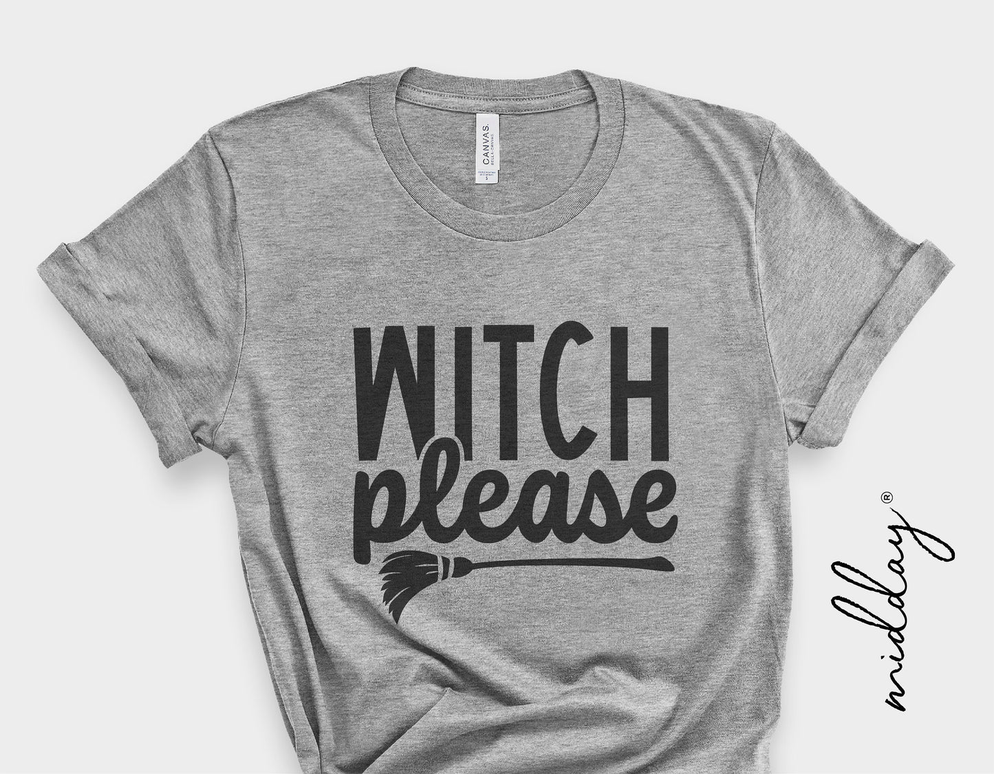 Gray t-shirt with "Witch Please" text and broom graphic, perfect for Halloween. Available in SVG, PNG, DXF formats for Cricut.