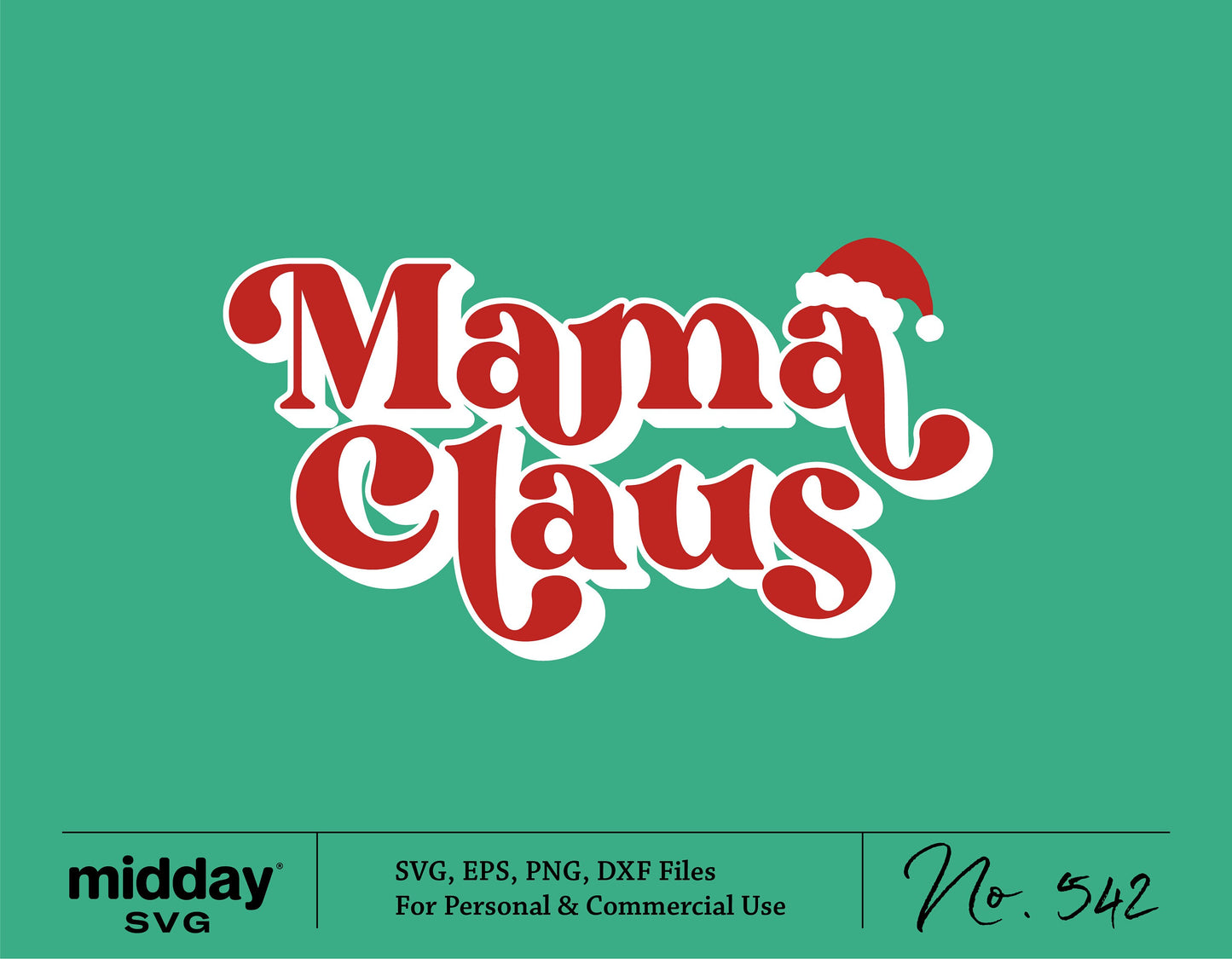 Mama Claus SVG with Santa hat on green background for Cricut and Silhouette, available in SVG, PNG, EPS, DXF formats.