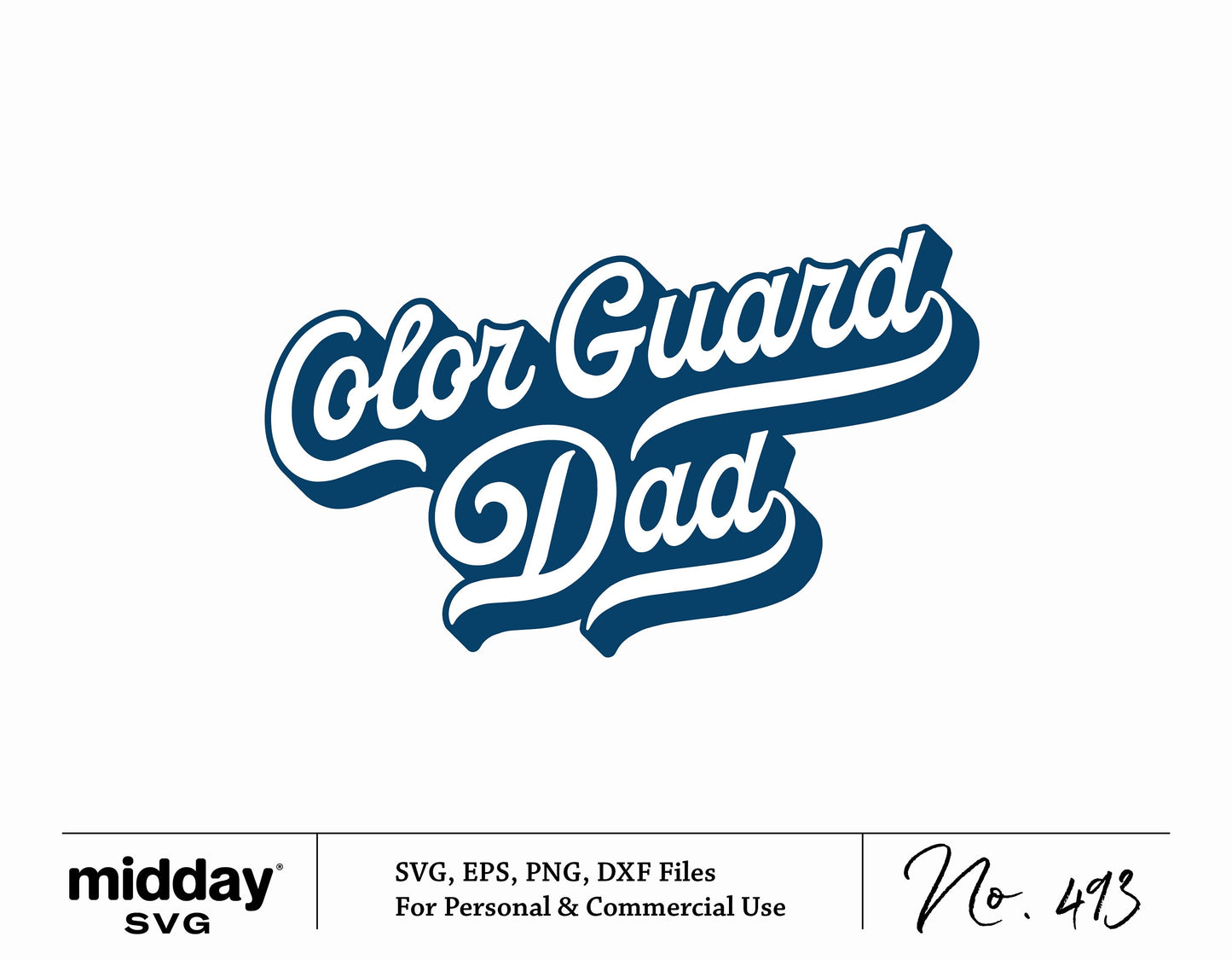 Color Guard Dad design for SVG, EPS, PNG, DXF files, ideal for Cricut and Silhouette, featuring marching band theme.