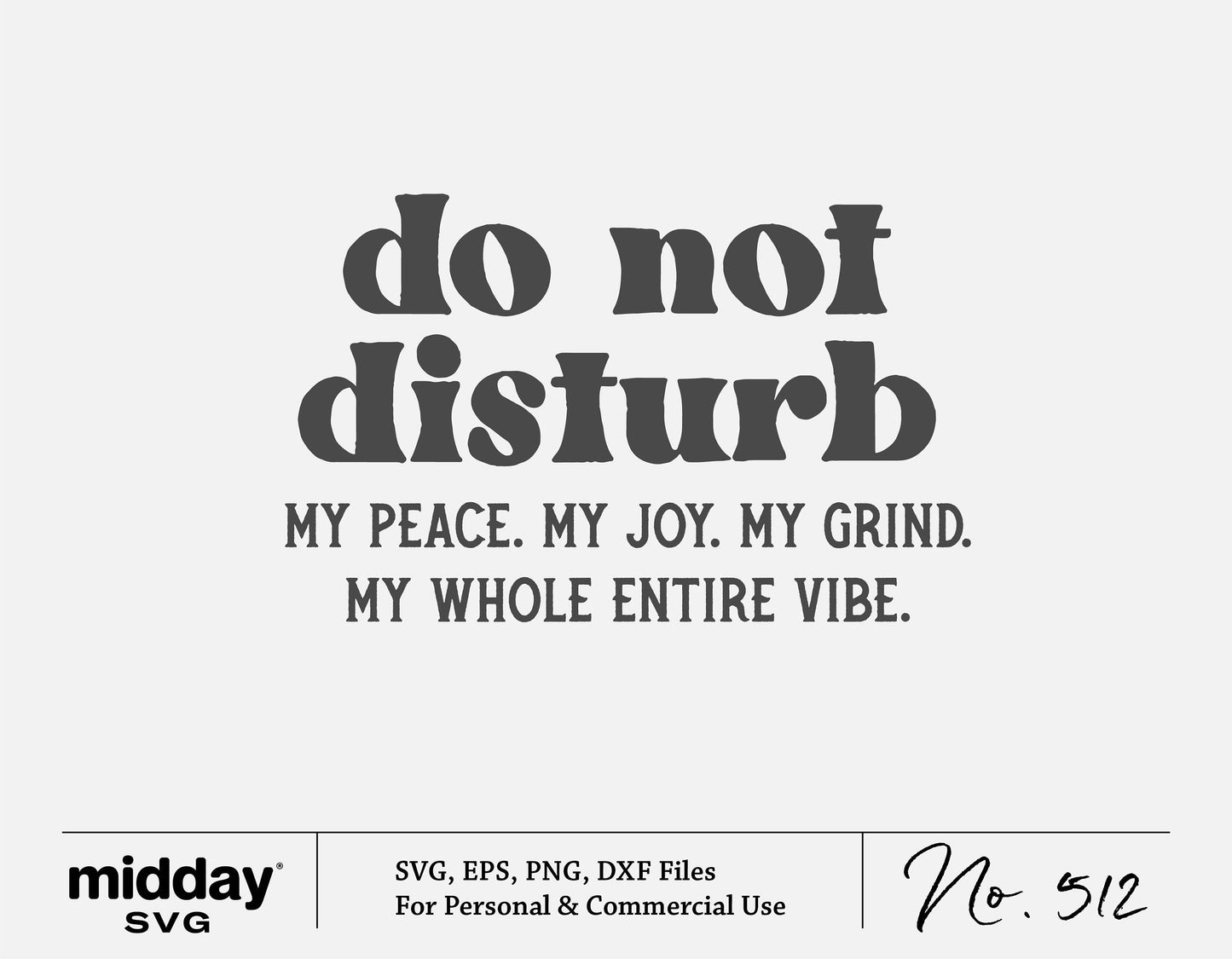Funny Do Not Disturb SVG file with humorous quote for Cricut and Silhouette cutting machines, perfect for small business projects.