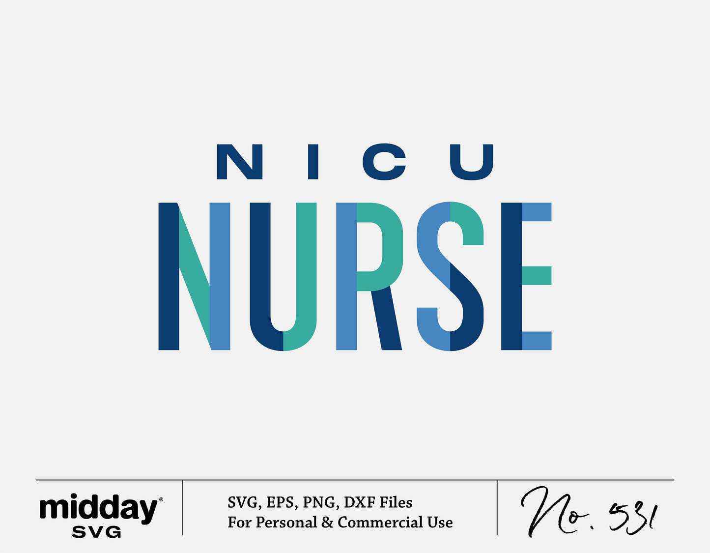 NICU Nurse SVG digital cut file for Cricut and Silhouette projects, featuring blue and green lettering. Available in SVG, EPS, PNG, DXF formats.