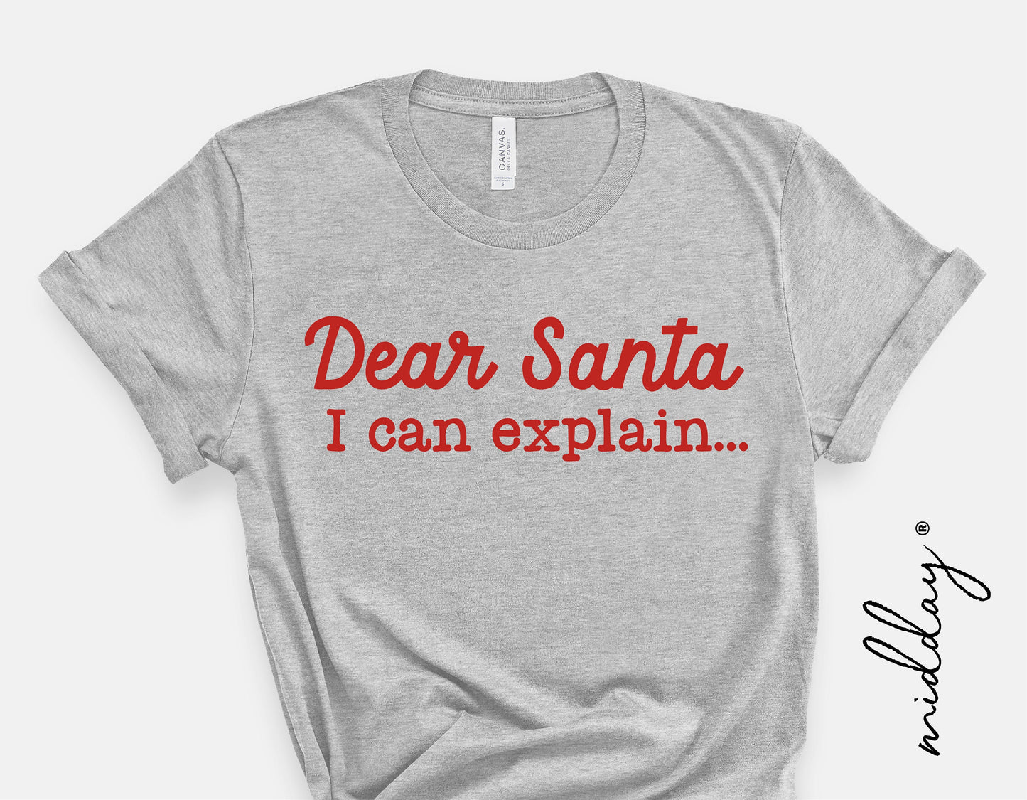 Gray t-shirt with red text 'Dear Santa I can explain...' humorous Christmas design, ideal for festive gifts or Cricut projects.