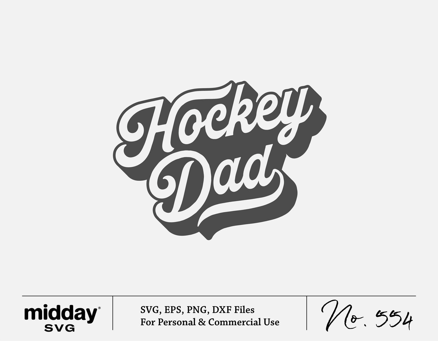 Hockey Dad SVG design in cursive text for Cricut, Silhouette, and sublimation projects; includes EPS, PNG, DXF, and SVG files.