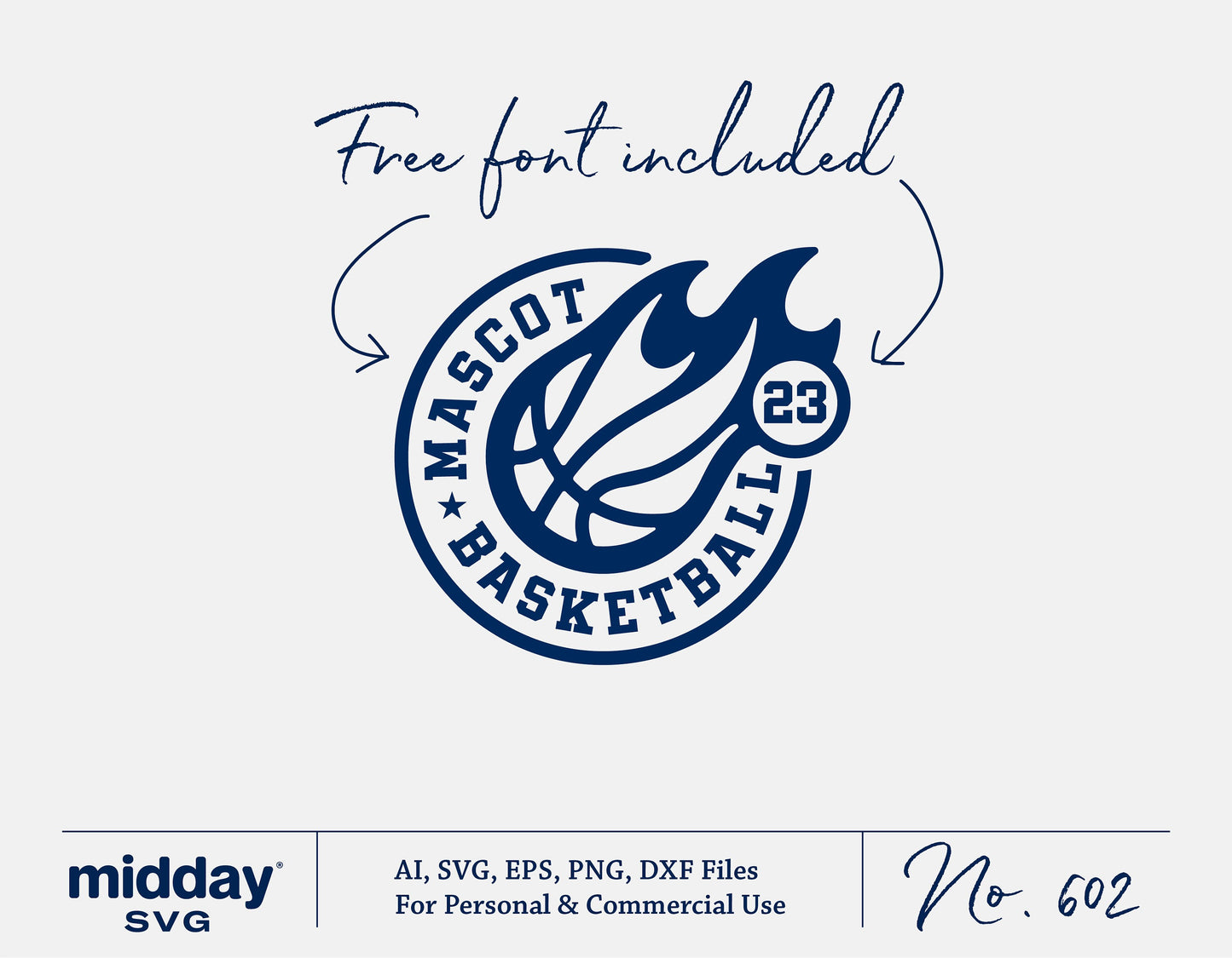 Basketball mascot logo SVG with flaming ball design, includes free font, compatible with Cricut and Silhouette, for personal or commercial use.