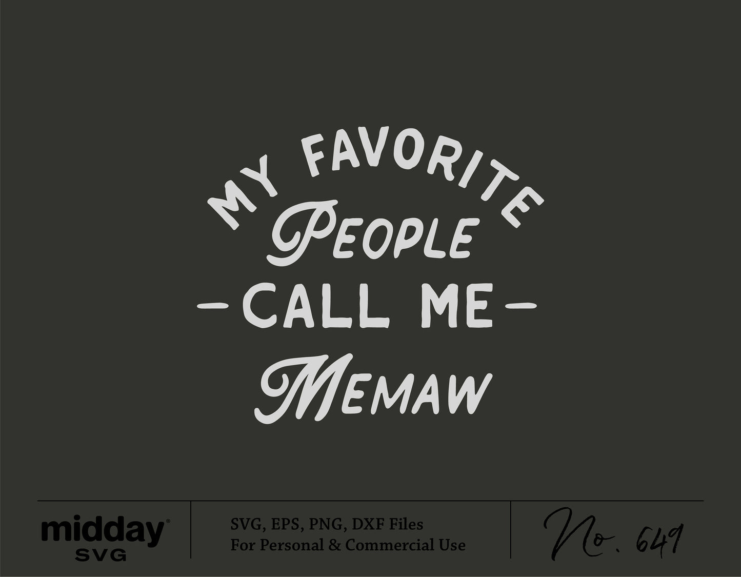 "My Favorite People Call Me Memaw" SVG for shirts, digital download for Cricut and Silhouette, perfect for Mother's Day gifts.