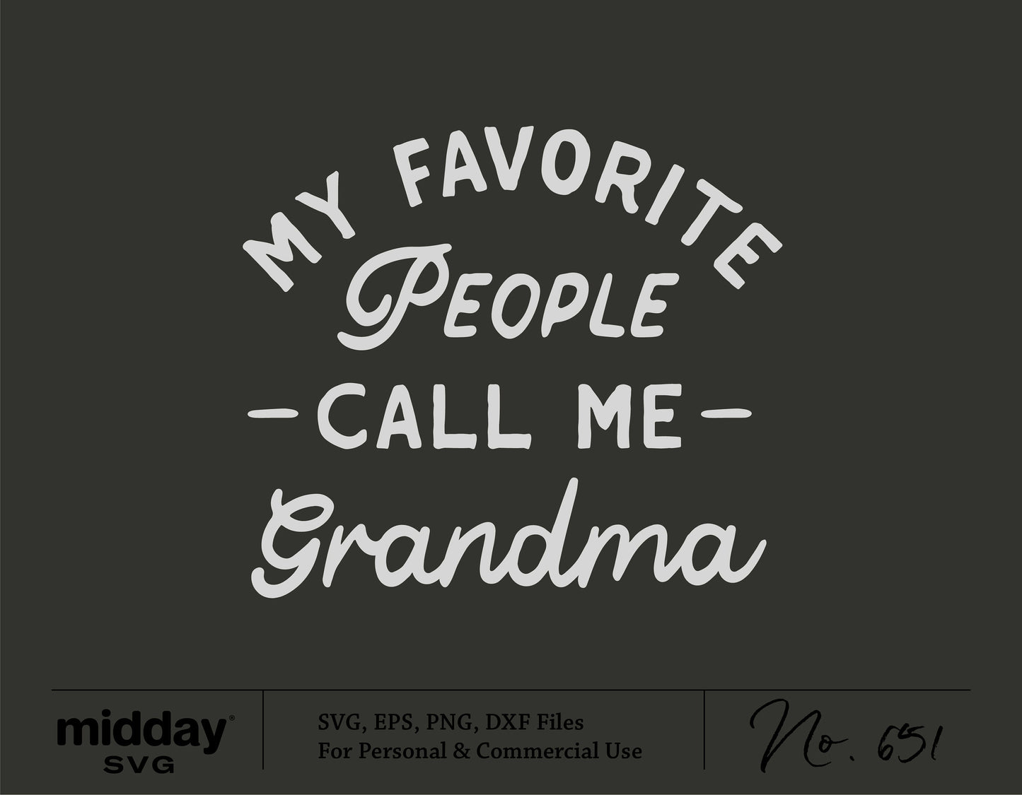 My Favorite People Call Me Grandma SVG file for Grandma Shirt, perfect for Mother's Day crafting with Cricut and Silhouette.