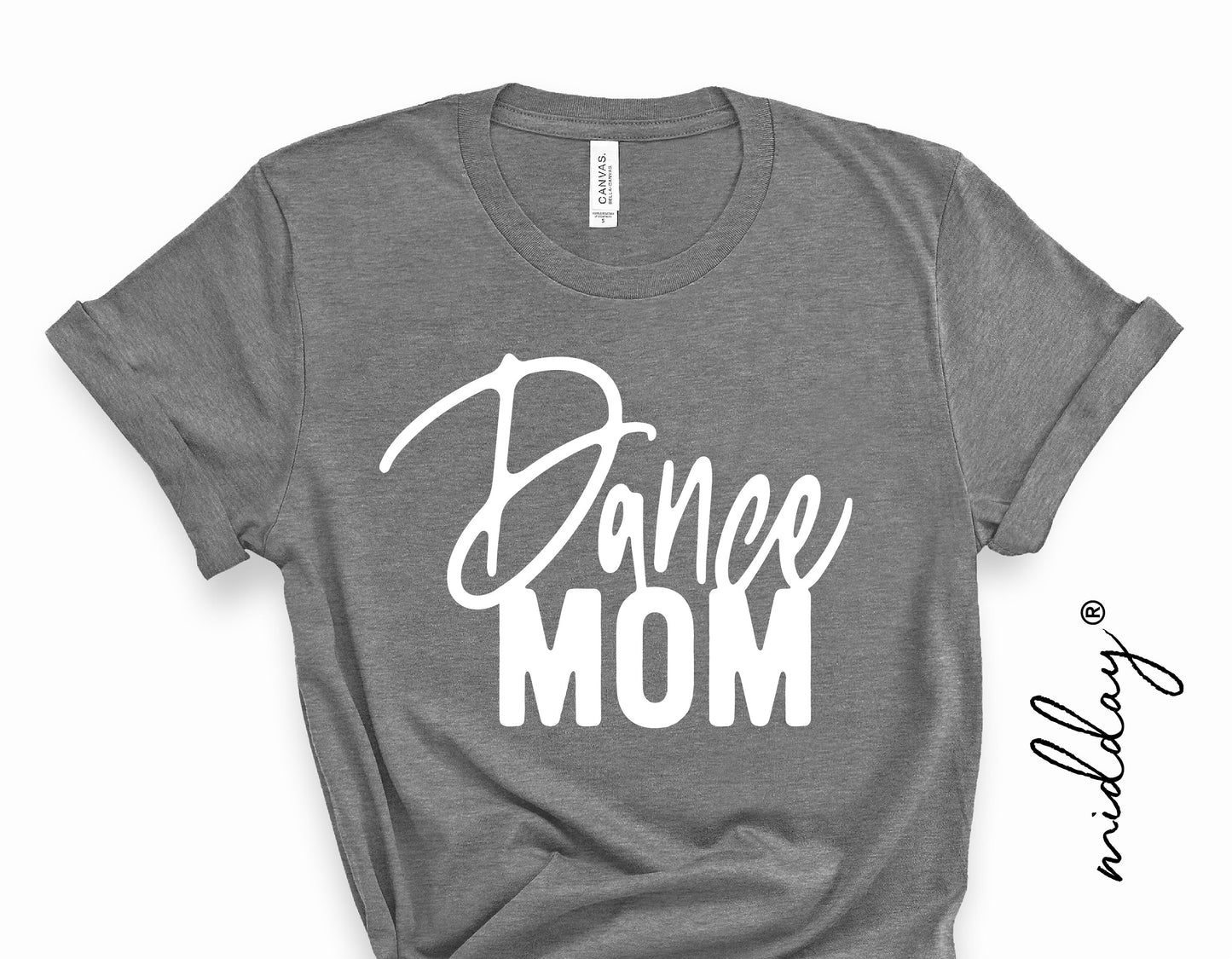 Gray t-shirt with white 'Dance Mom' design, perfect for Cricut and Silhouette projects.