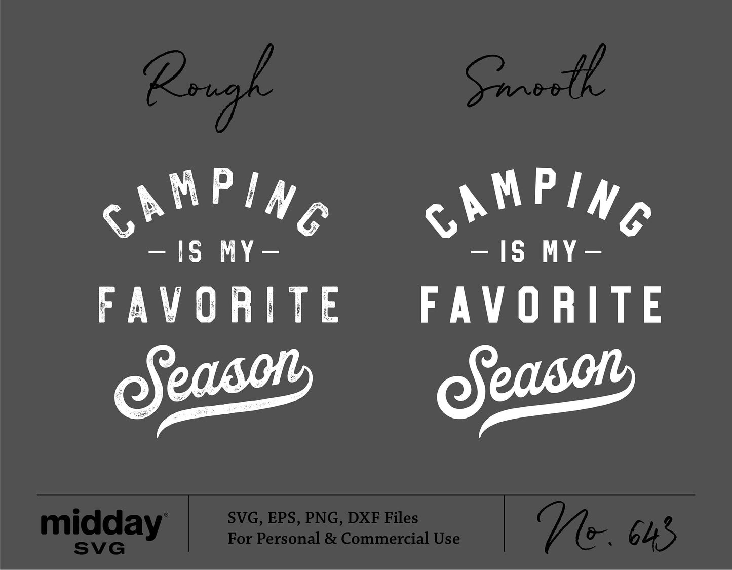 "Camping Is My Favorite Season" SVG design in rough and smooth fonts for Silhouette and Cricut use.