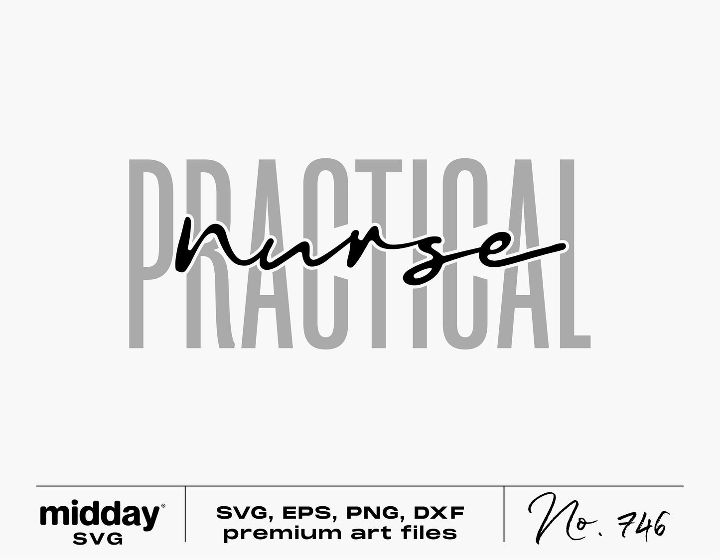 Practical Nurse SVG design for LPN cut files featuring the word 'nurse' in script overlaying 'Practical', ideal for Cricut or Silhouette.