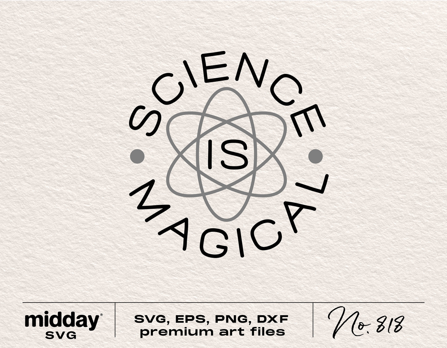 Science is Magical SVG with atom design, perfect for science teacher shirts, Cricut cut files, and digital downloads in SVG, DXF, PNG, EPS formats.