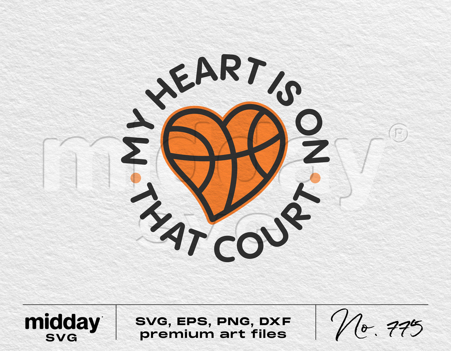 "My Heart is on That Court" basketball heart design in SVG, EPS, PNG, DXF formats for Cricut and Silhouette cutting machines.