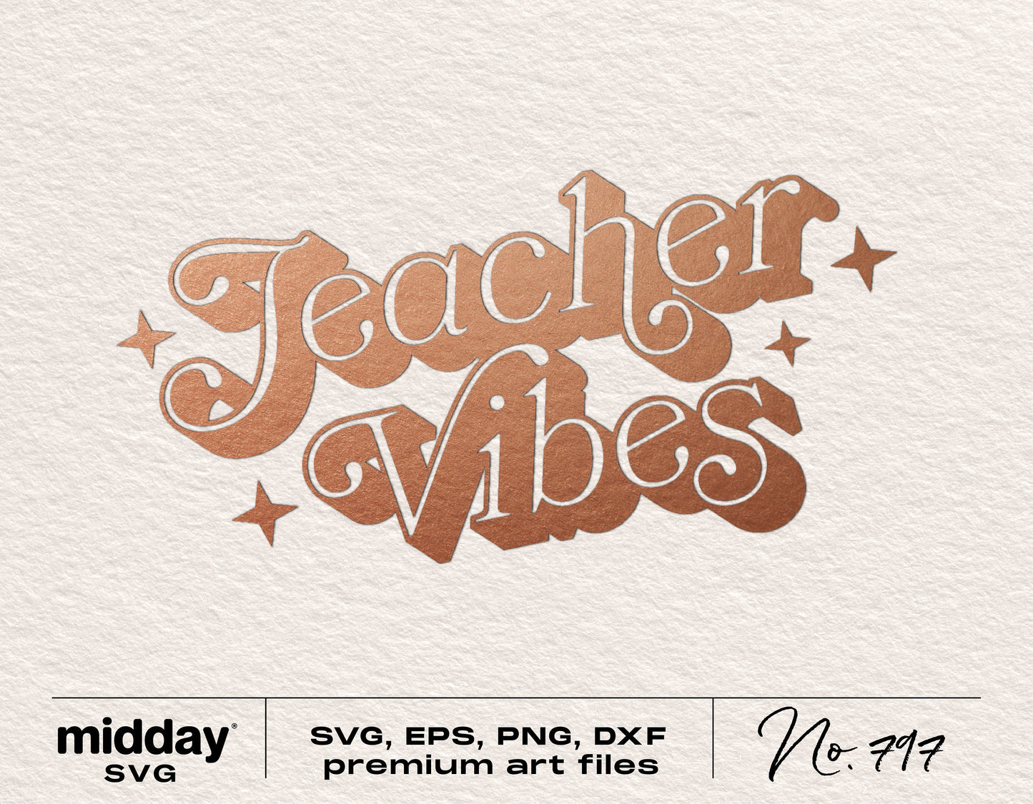 Stylish 'Teacher Vibes' SVG design for shirts, crafts, and gifts with stars, available in SVG, PNG, EPS, and DXF formats.