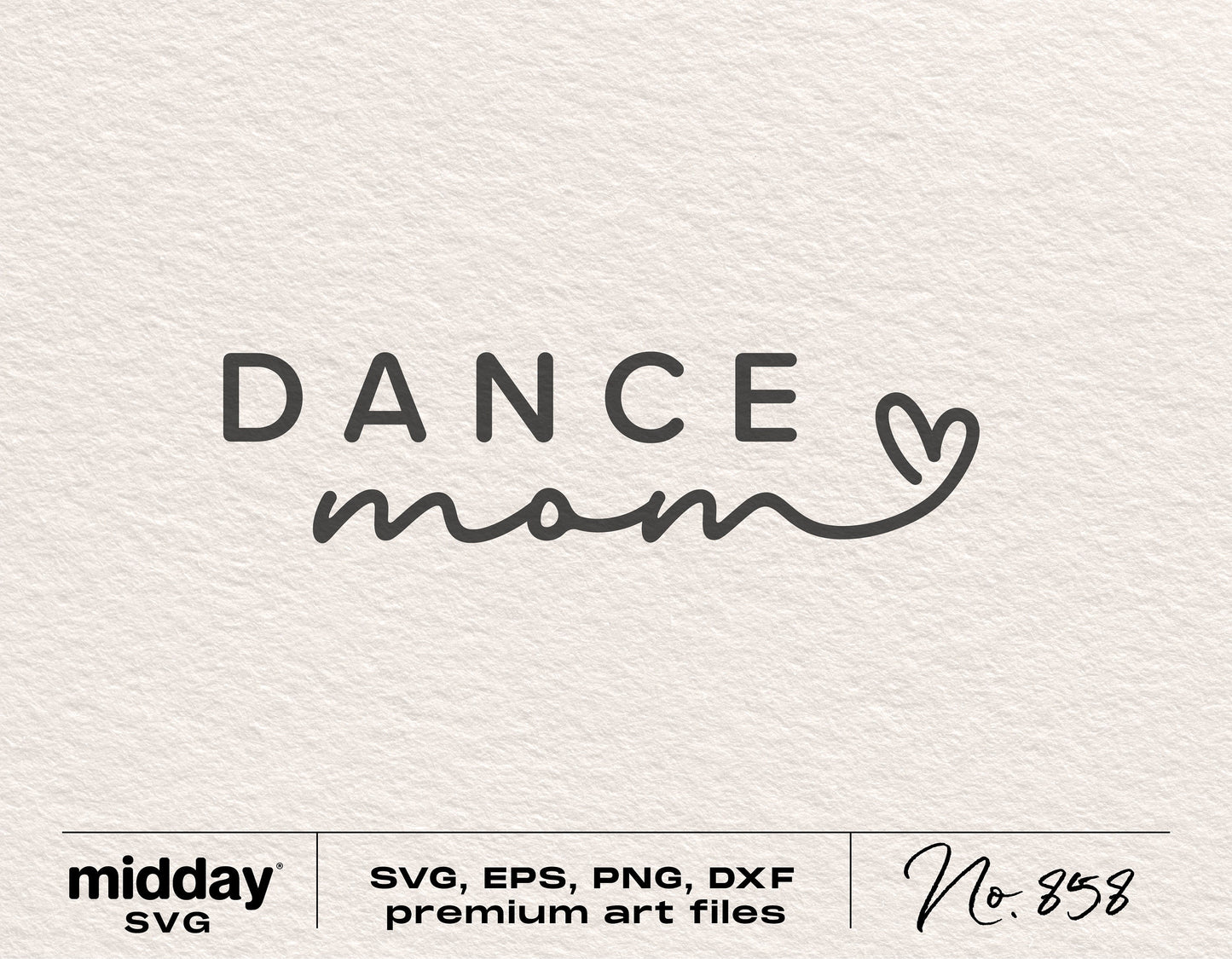 Dance Mom SVG design with heart icon for Cricut and Silhouette projects in SVG, EPS, PNG, and DXF formats.