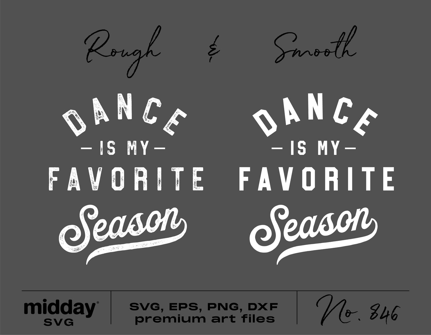 "Dance is my Favorite Season" SVG design, available in rough and smooth styles, perfect for Cricut and Silhouette use.
