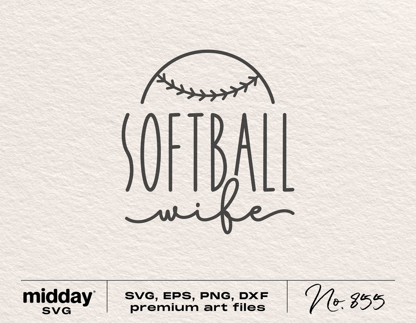 Softball Wife SVG design with baseball stitching graphic, available in SVG, EPS, PNG, DXF formats for Cricut and Silhouette.