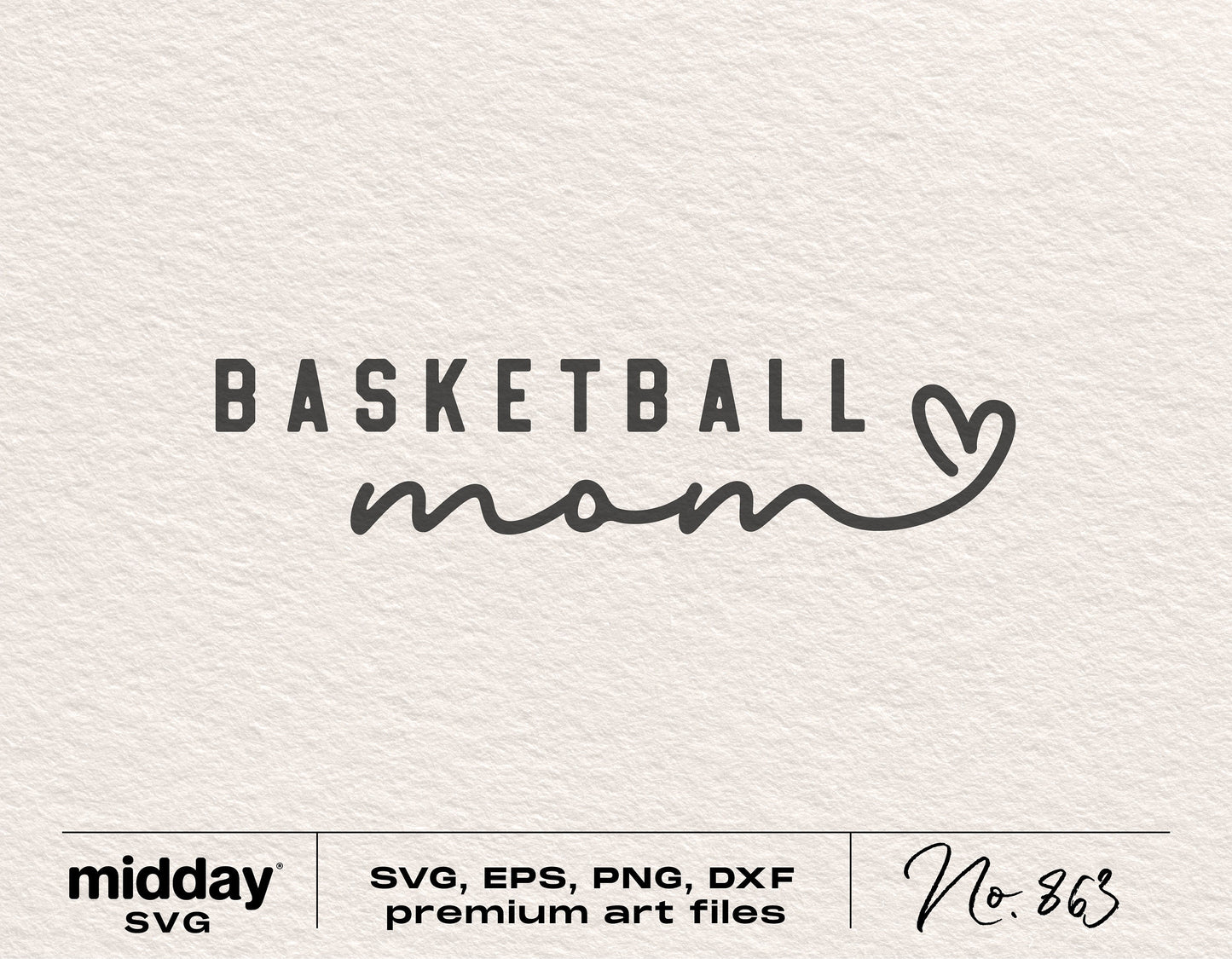 Basketball Mom SVG design for Cricut and Silhouette with heart detail, available in SVG, EPS, PNG, DXF formats.