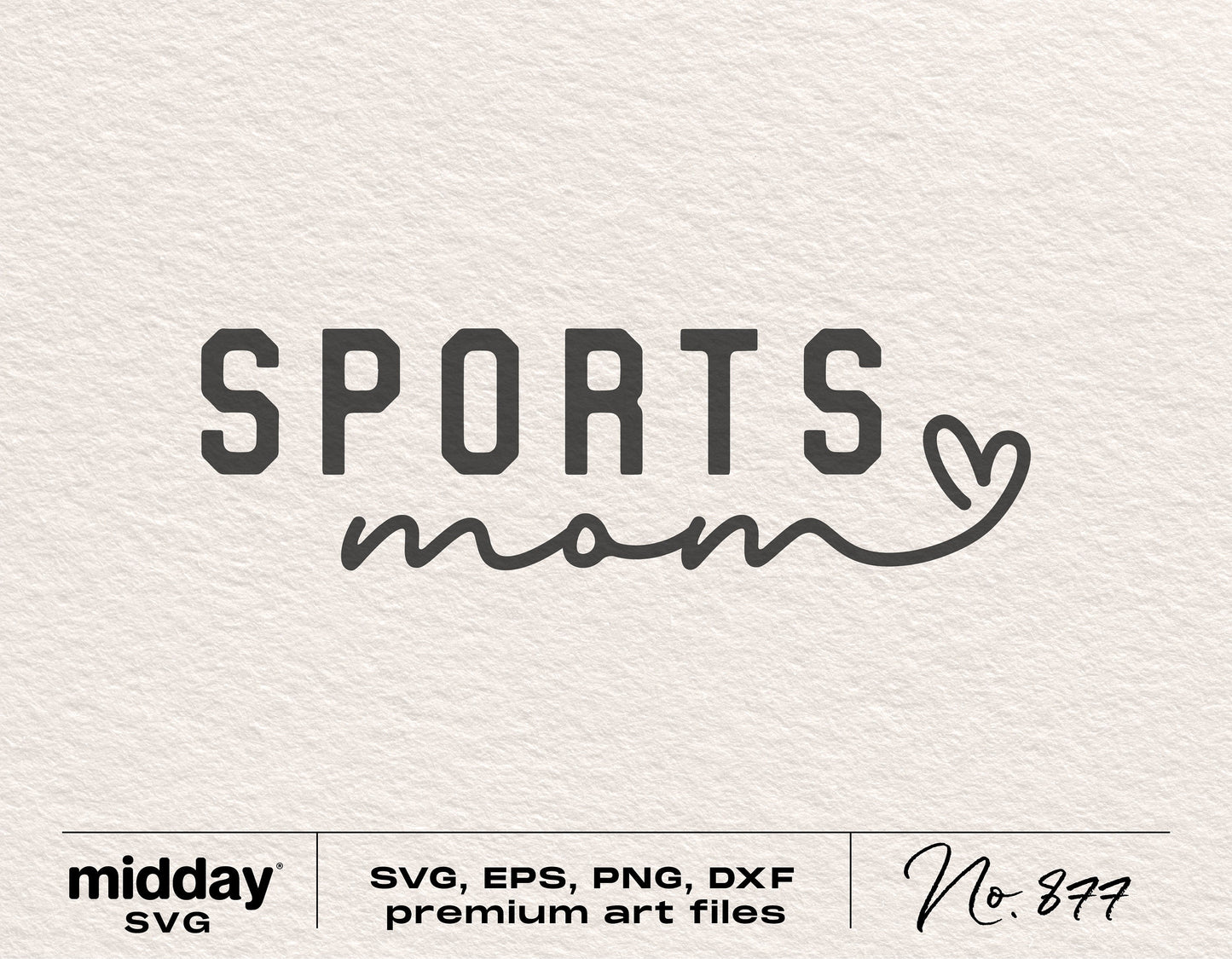 Sports Mom SVG design with heart detail, compatible with Cricut and Silhouette, available in SVG, EPS, PNG, and DXF formats.