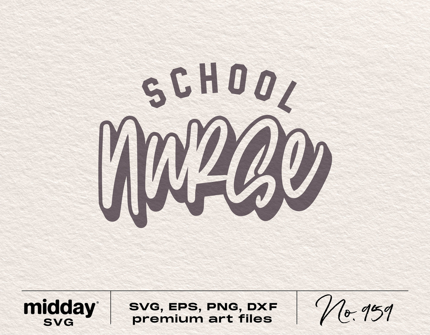 School Nurse SVG design in script font for digital download, perfect for shirts, tumblers, or decor, compatible with Cricut and Silhouette.