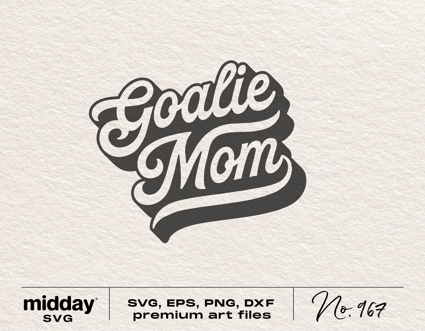 "Goalie Mom" SVG PNG design for soccer-themed Cricut and silhouette projects, perfect for shirts, tumblers, and sublimation.