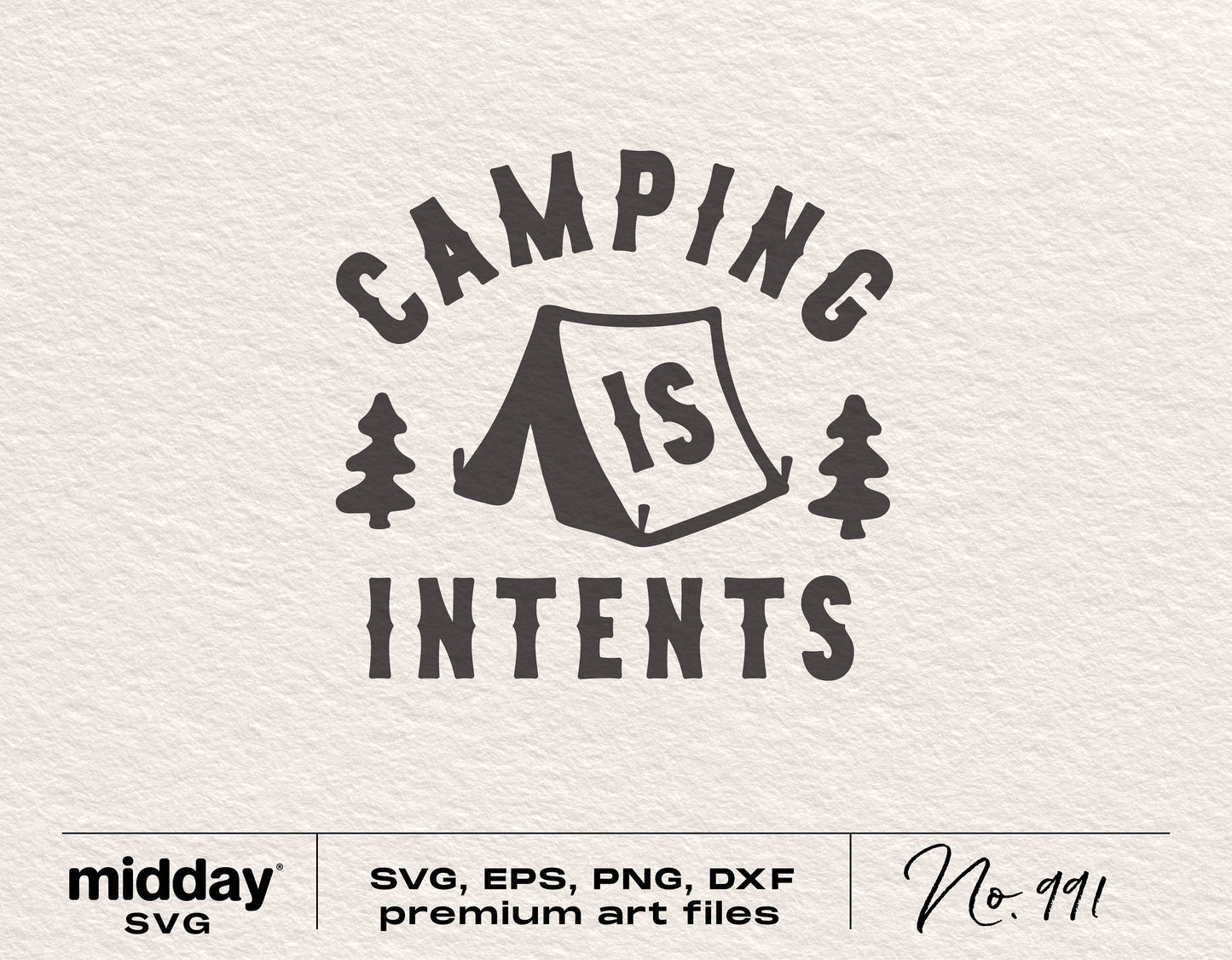 Funny Camping SVG 'Camping is Intents' design in SVG, EPS, PNG, DXF formats for Cricut and Silhouette crafting projects.