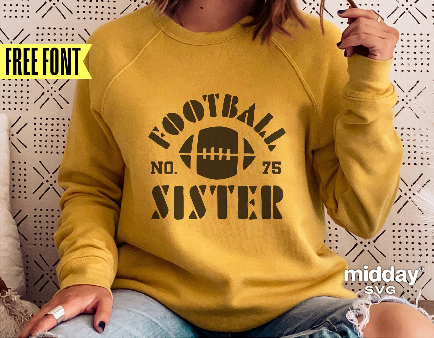 Woman wearing a mustard yellow sweatshirt with 'Football Sister No. 75' design, holding a football, promoting a free font offer.