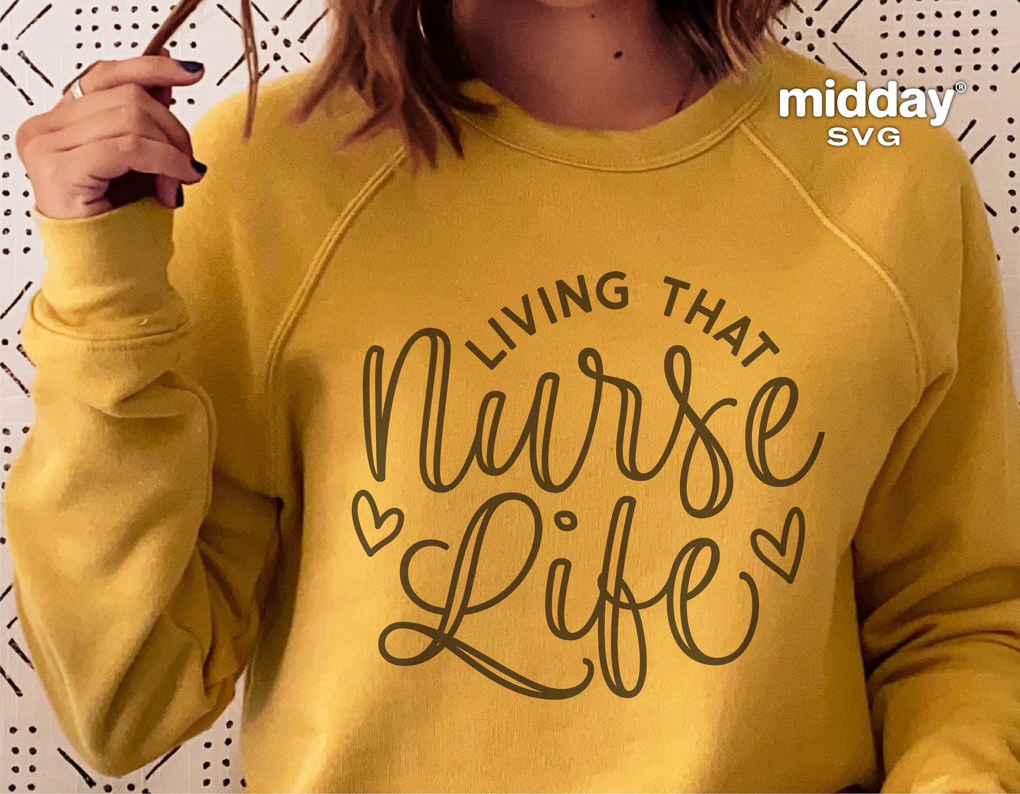 Woman wearing yellow sweatshirt with 'Living That Nurse Life' text design, ideal for nurse SVG, Cricut, Silhouette digital crafting.