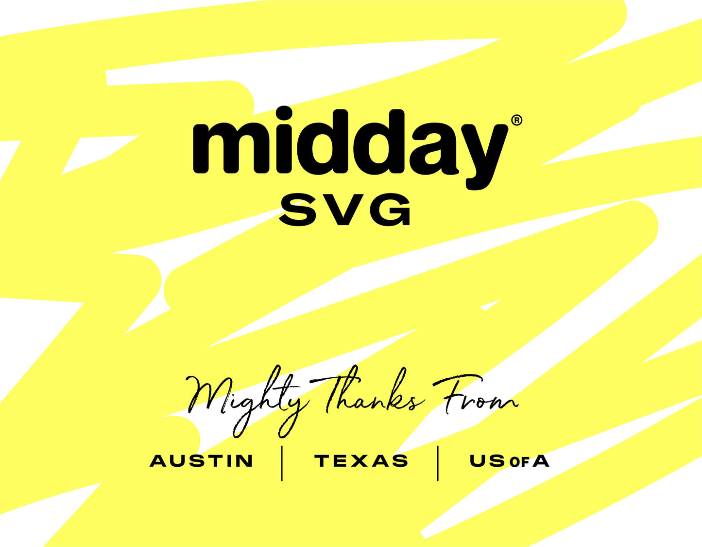 Bright yellow background with bold text 'midday SVG' and 'Mighty Thanks From Austin, Texas, USA' in stylish fonts.