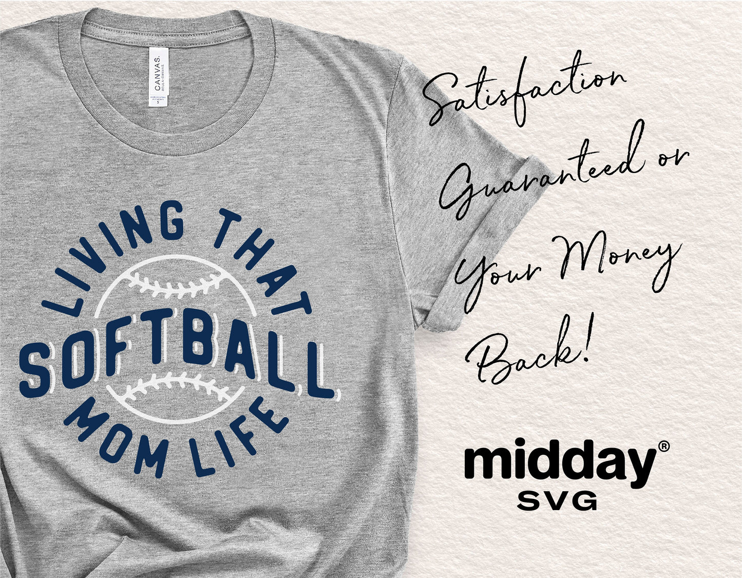 Gray t-shirt with 'Living That Softball Mom Life' design, promoting satisfaction guarantee by midday SVG.