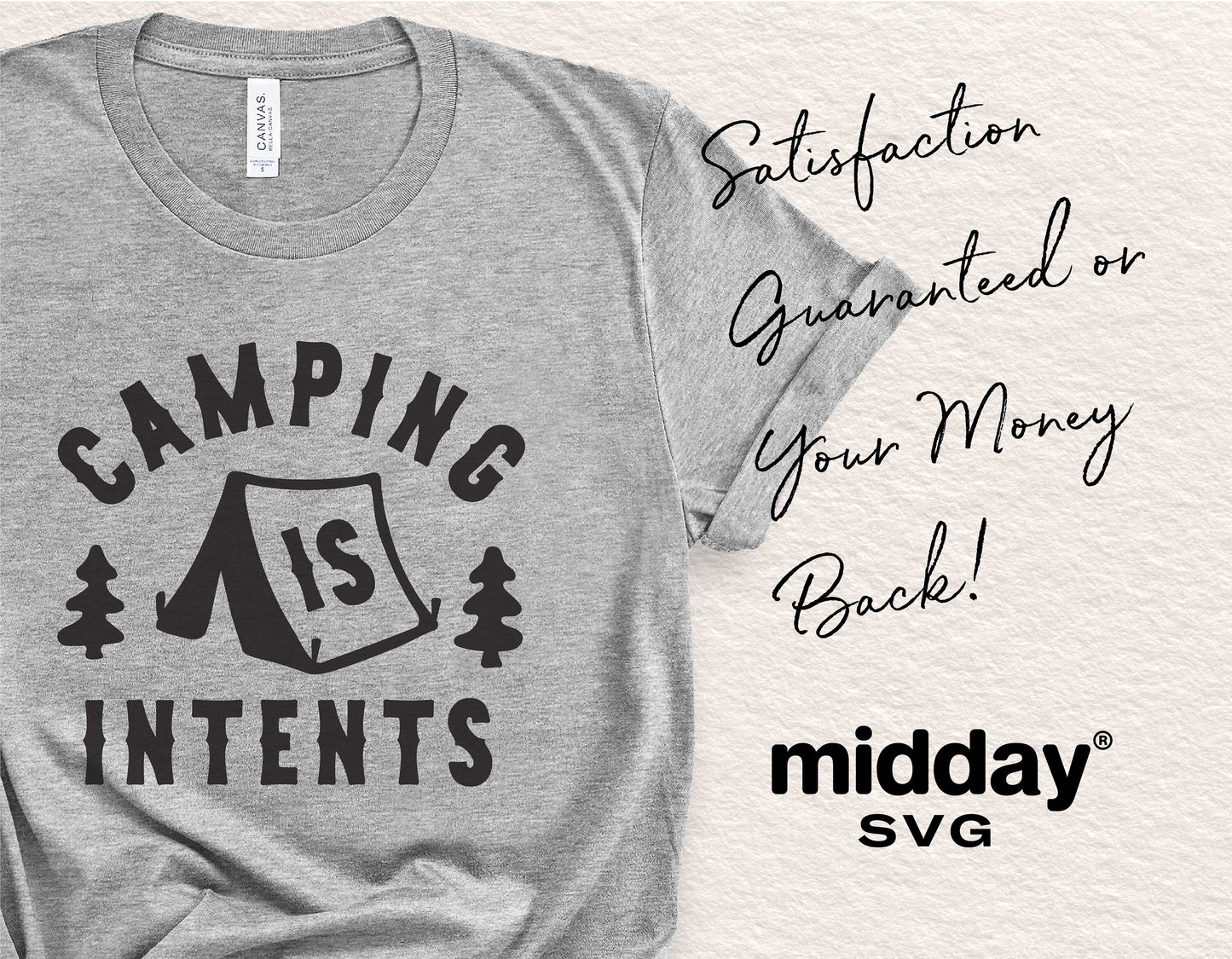 Gray shirt with 'Camping is Intents' design in black, featuring a tent and trees. Accompanied by text 'Satisfaction Guaranteed or Your Money Back.'