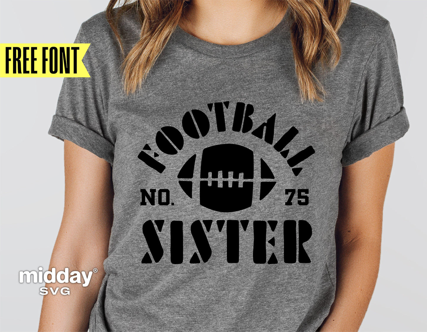 Woman wearing a grey t-shirt with 'Football Sister No. 75' design for Cricut and Silhouette projects.