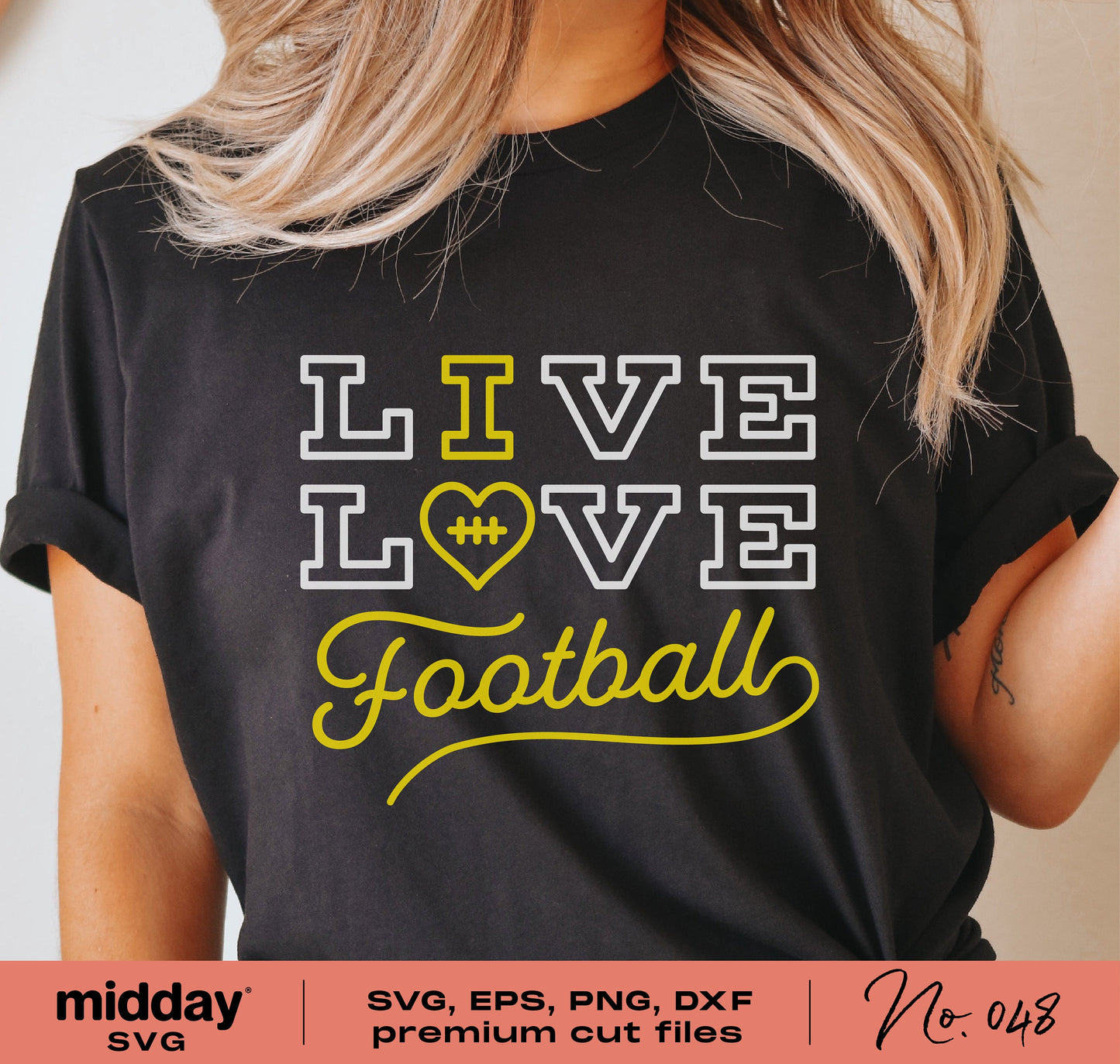 Black shirt with 'Live Love Football' design, suitable for Cricut and Silhouette users, featuring SVG, PNG, DXF, and EPS formats.