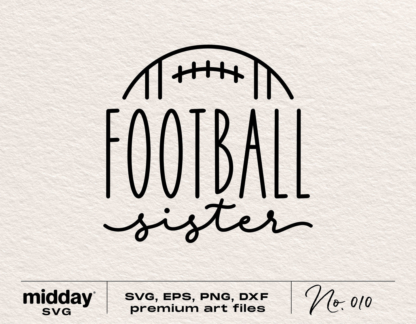 Football Sister design in SVG, PNG, DXF formats for Cricut, Silhouette, sublimation, featuring football-themed text art.