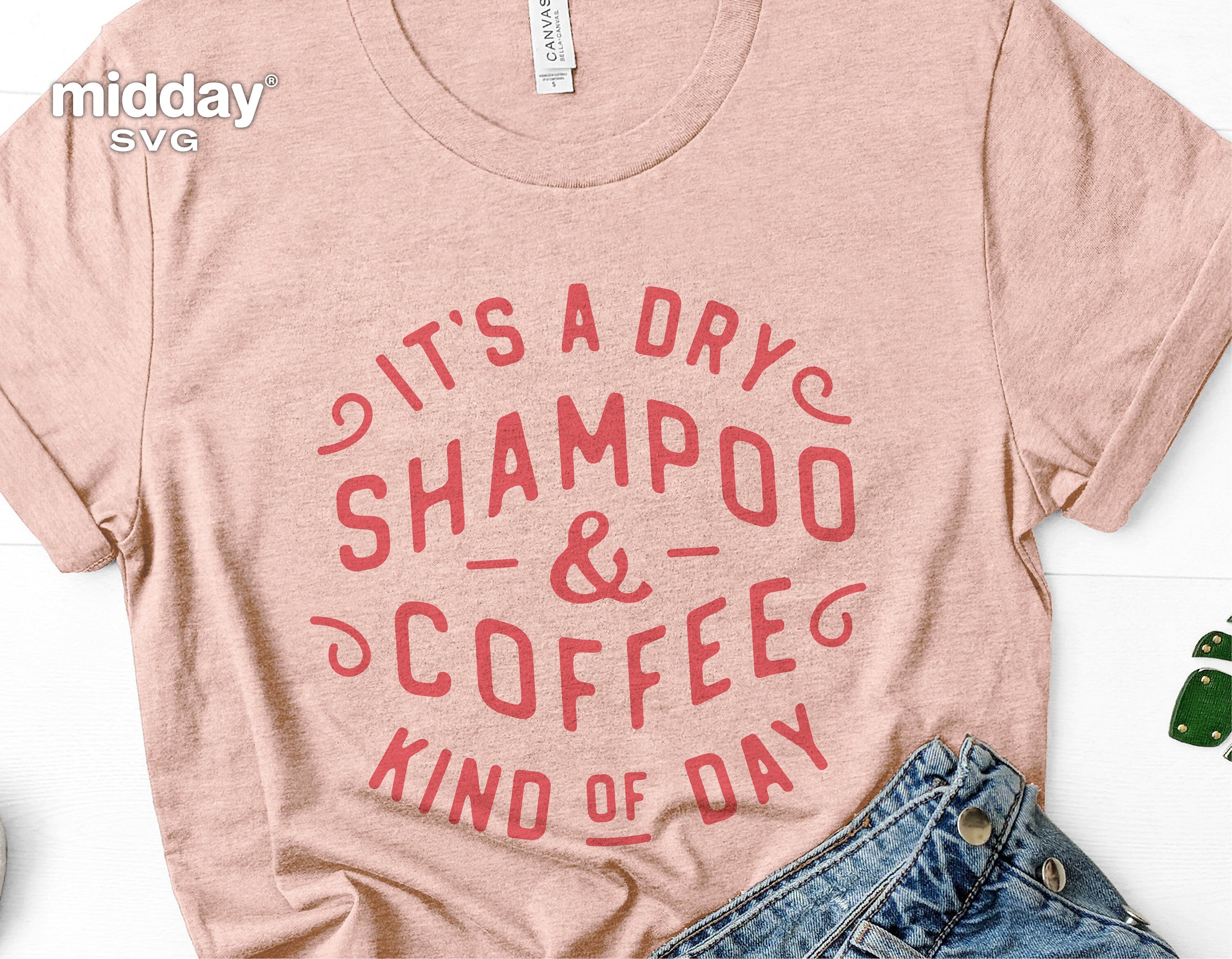 Beige t-shirt with 'Dry Shampoo & Coffee Kind of Day' printed in red, styled with blue jeans, perfect for hairstylists and coffee lovers.